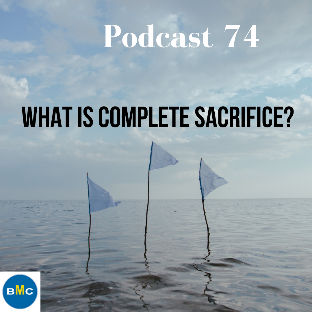 WHAT IS COMPLETE SACRIFICE?