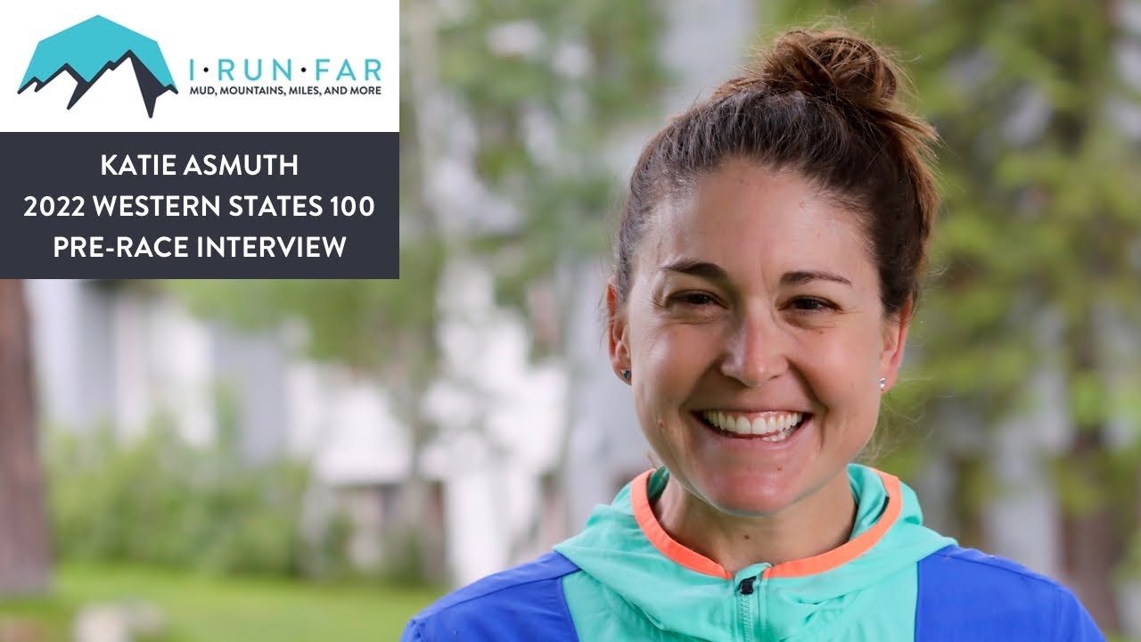 Katie Asmuth Pre-2022 Western States 100 Interview