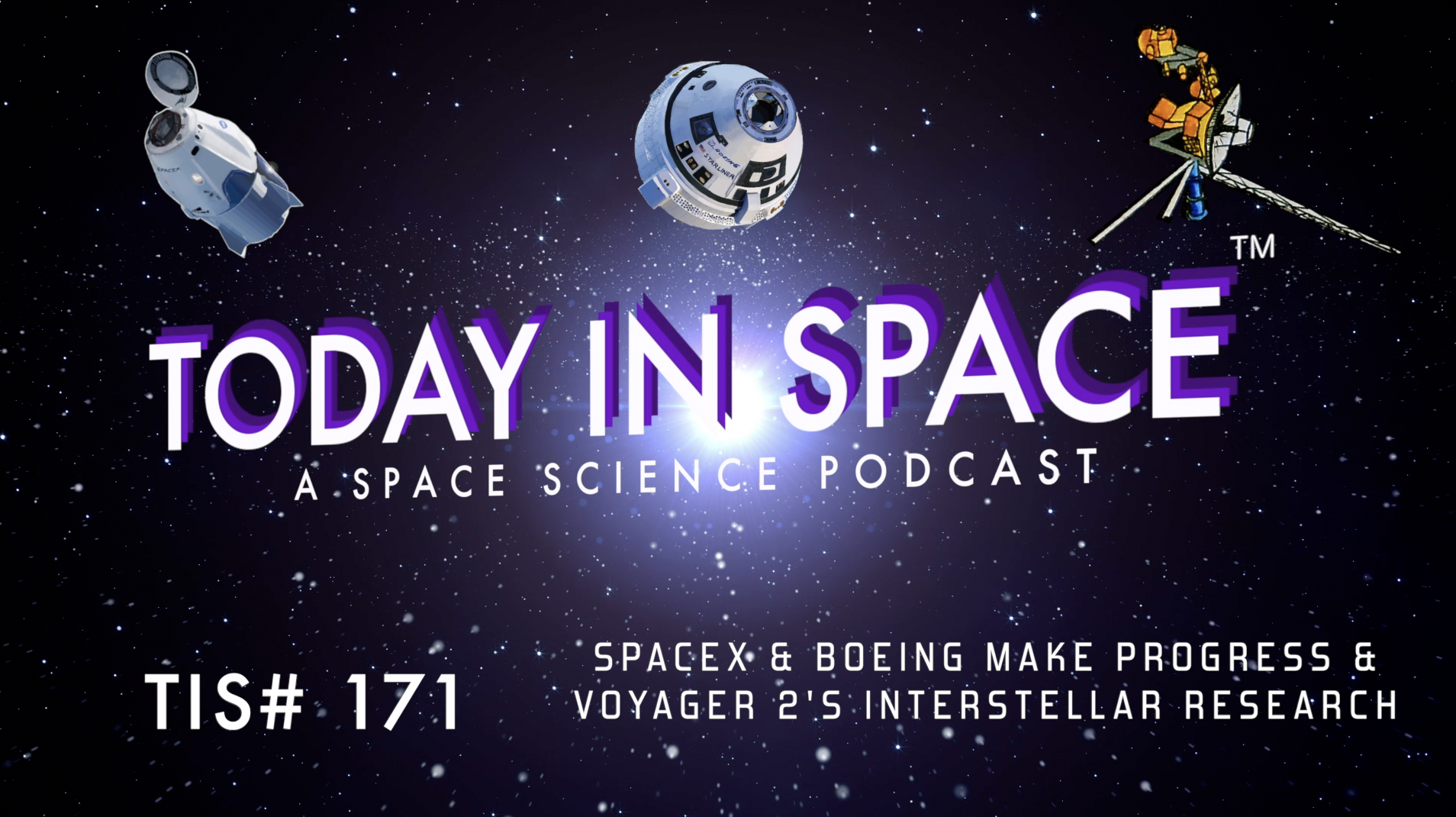 SpaceX & Boeing make Progress, Voyager 2's Interstellar Research | TIS#171