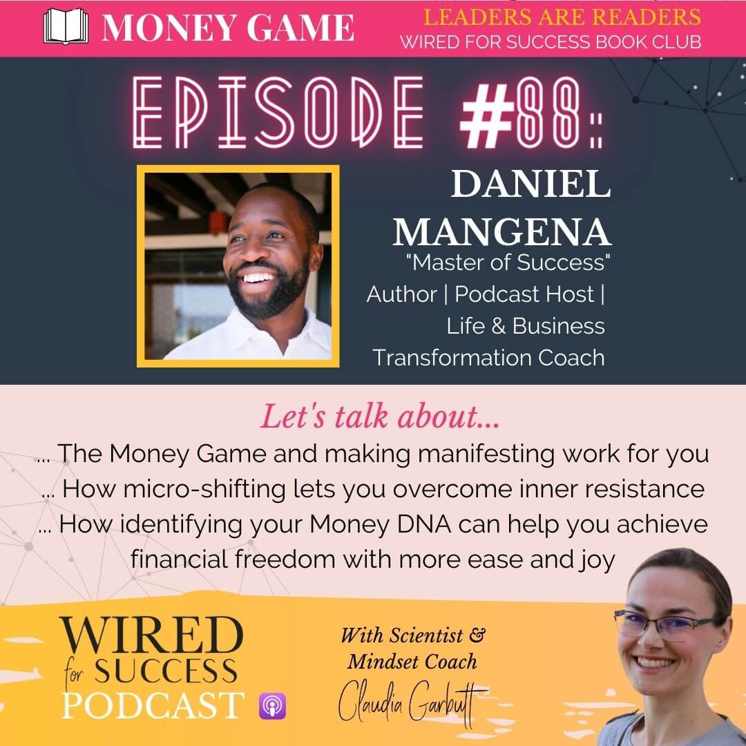 Money Game by Daniel Mangena: Leaders Are Readers Wired For Success Book Club | Episode #88