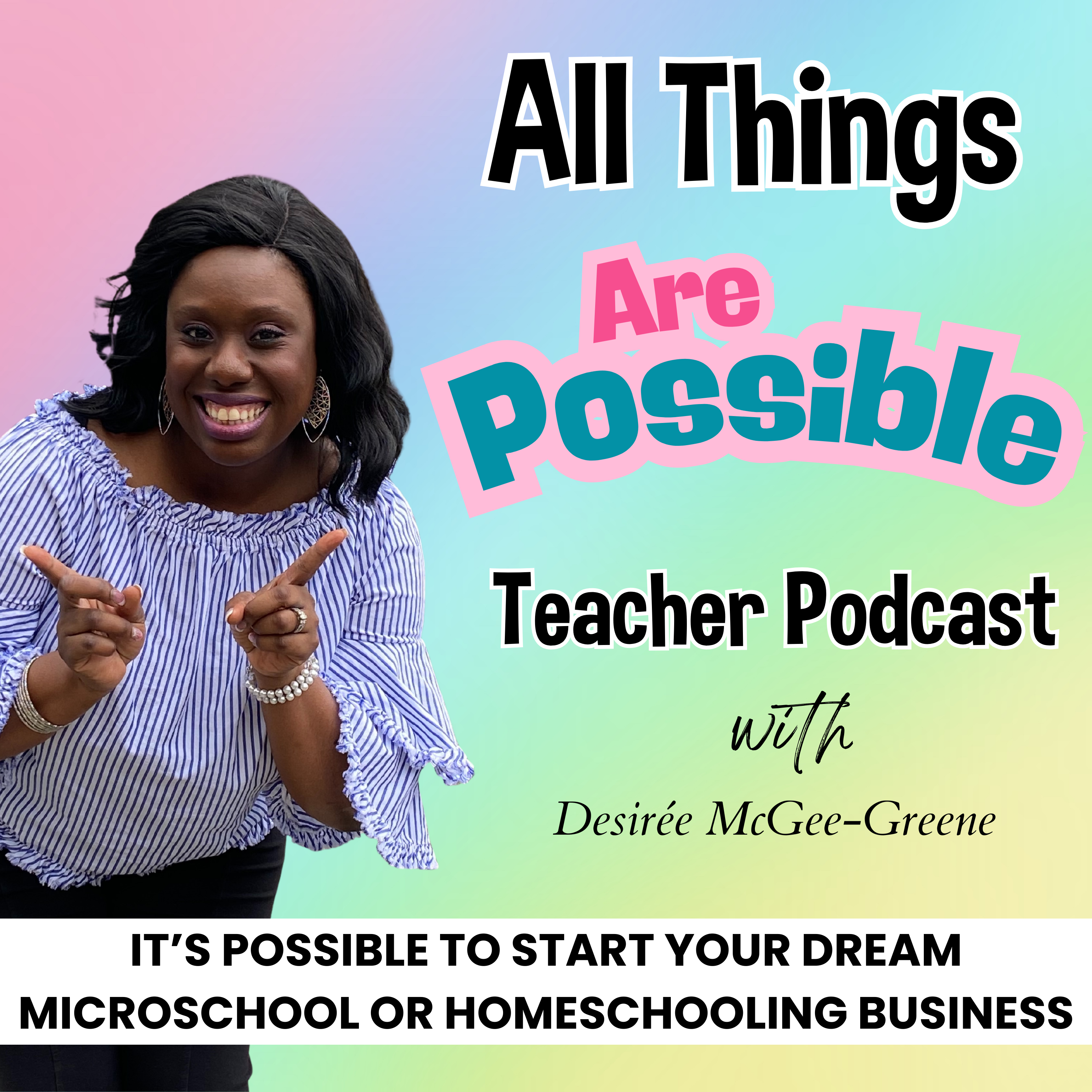 All Things Are Possible Teacher Podcast