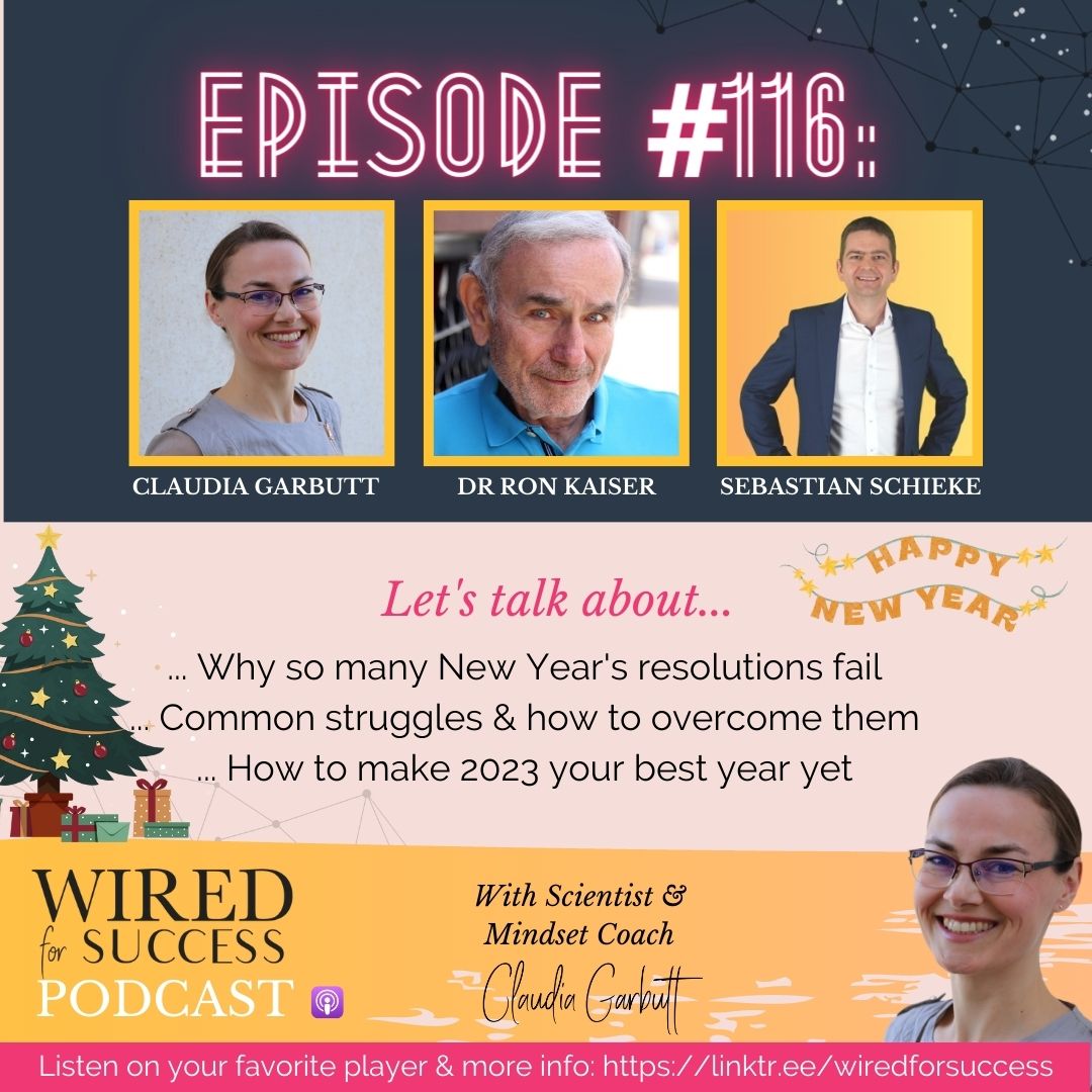 Why New Year’s Resolutions Fail – End of the Year Special with Dr. Ron Kaiser and Sebastian Schieke | Episode #116