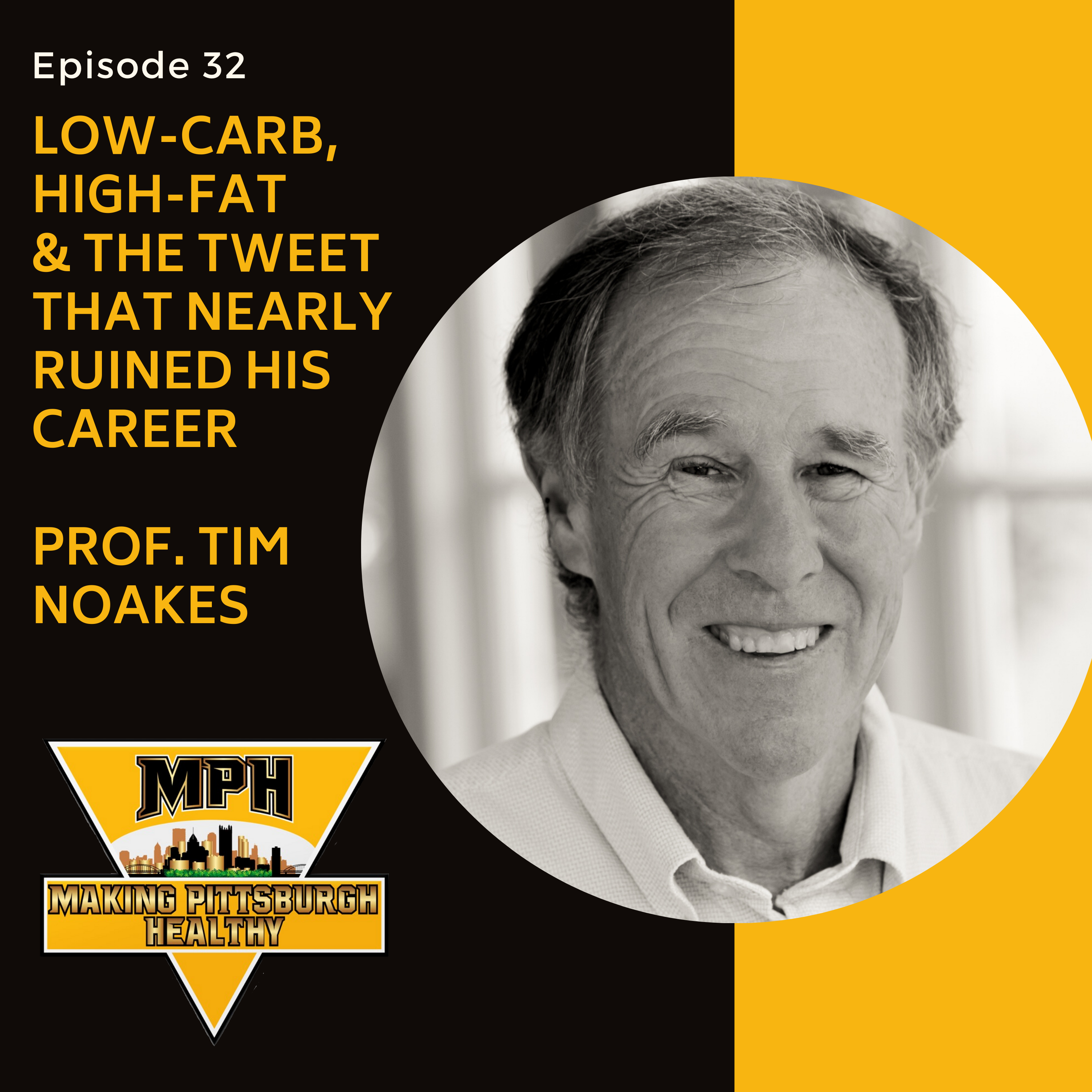 #32 Prof. Tim Noakes - Low-Carb, High-Fat & The Tweet That Nearly Ruined His Career