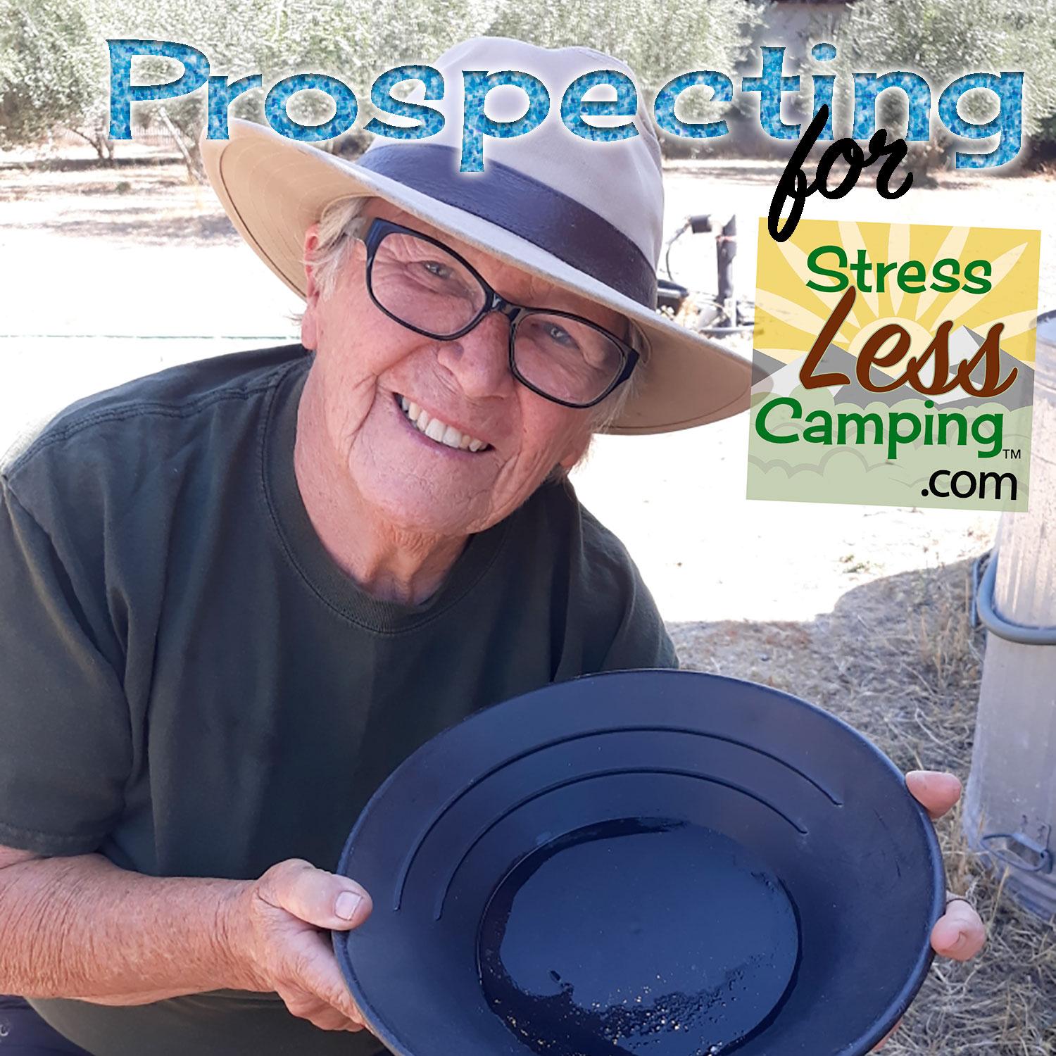 Prospecting for gold while StressLess Camping