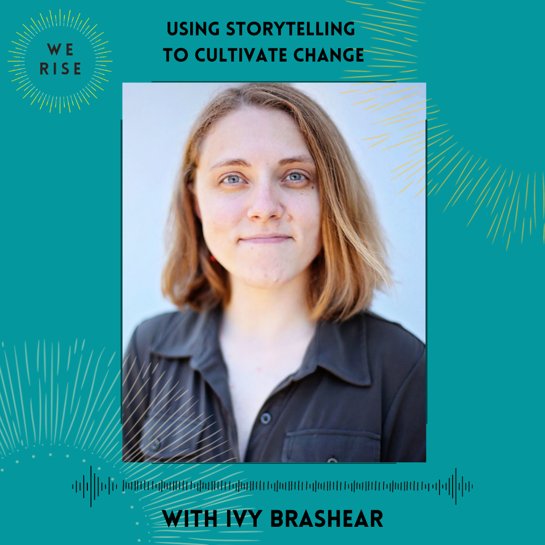Ivy Brashear: Using Storytelling to Cultivate Change