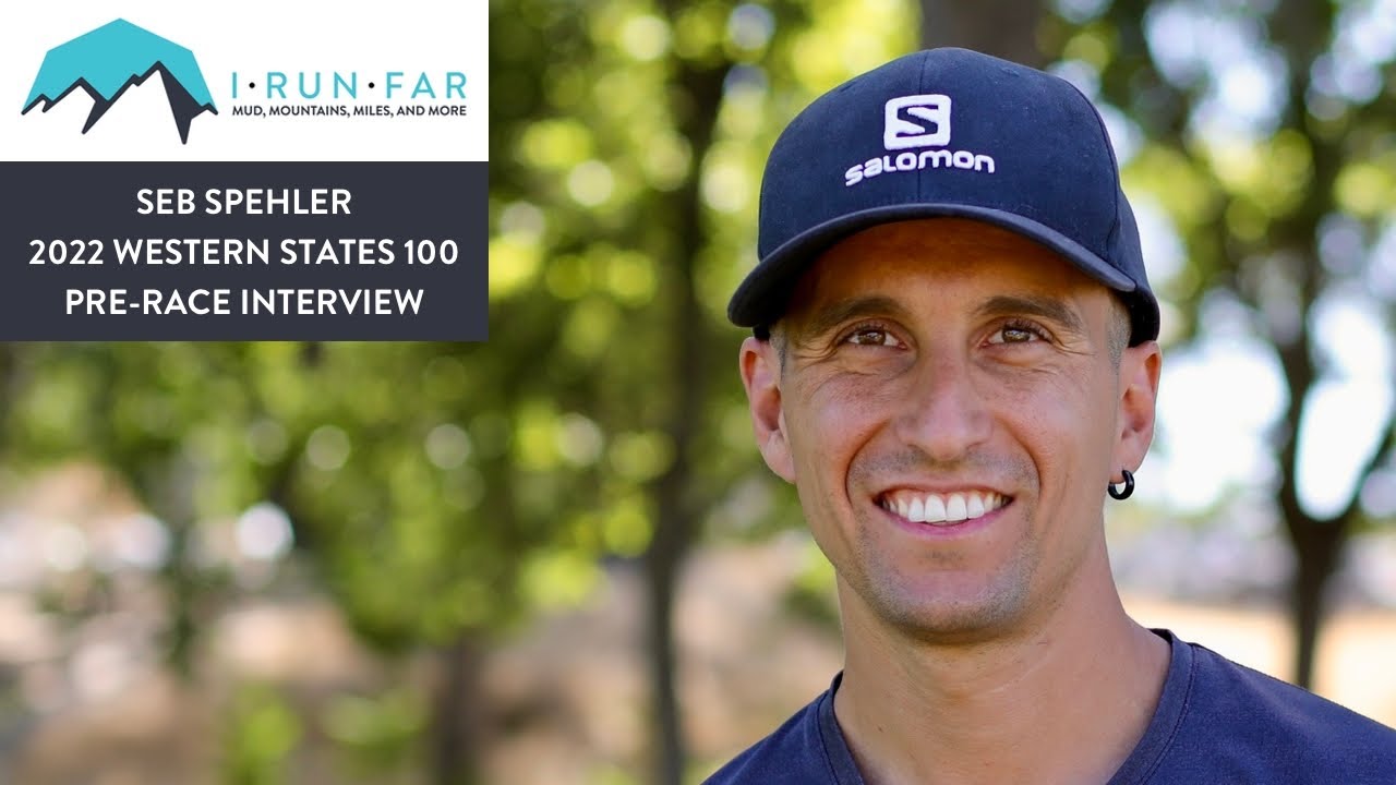 Seb Spehler Pre-2022 Western States 100 Interview