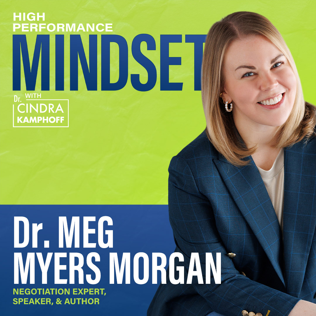 727: Know Your Worth: Self-Worth, Negotiation, and High Performance with Dr. Meg Myers Morgan