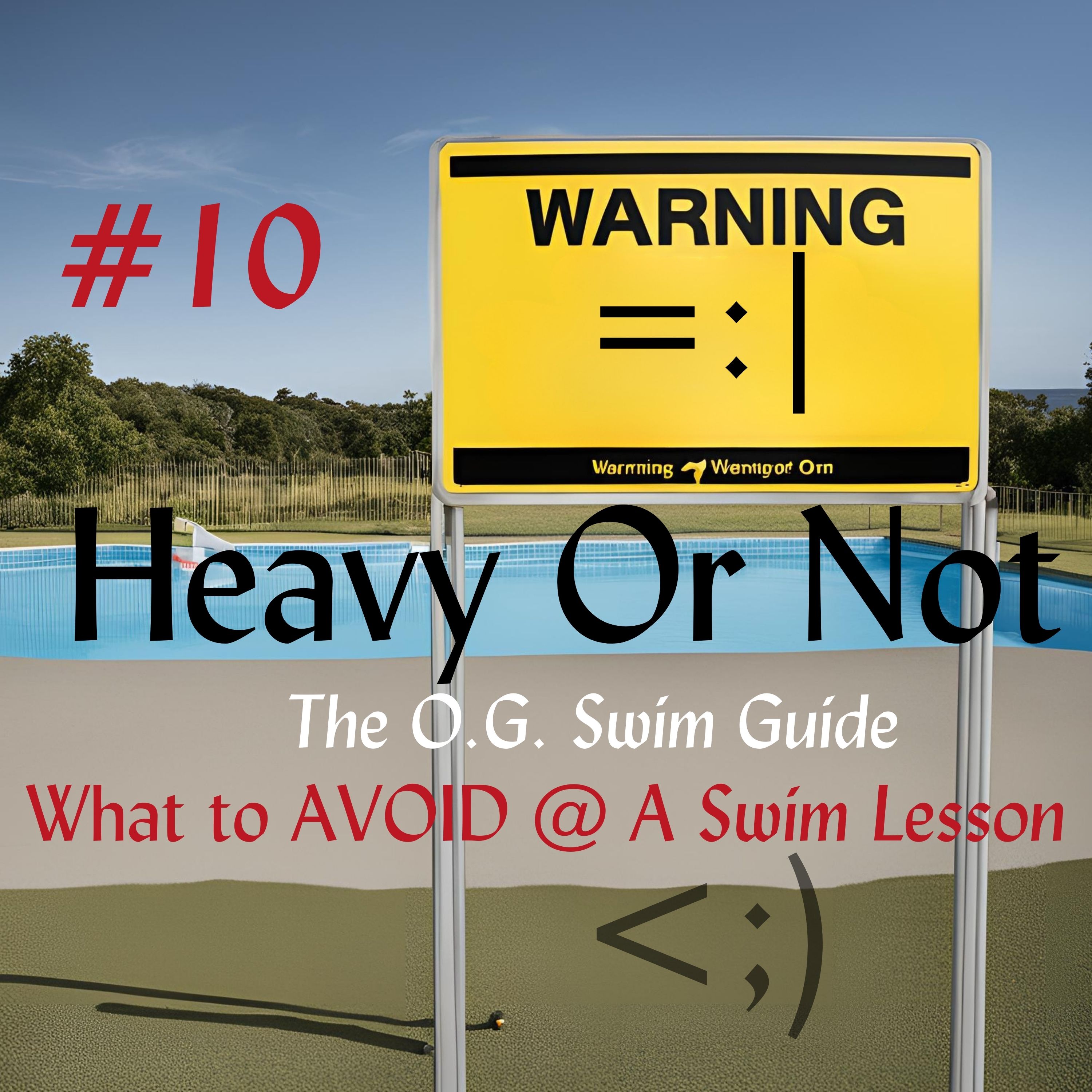 Heavy Or Not - The O.G. Swim Guide