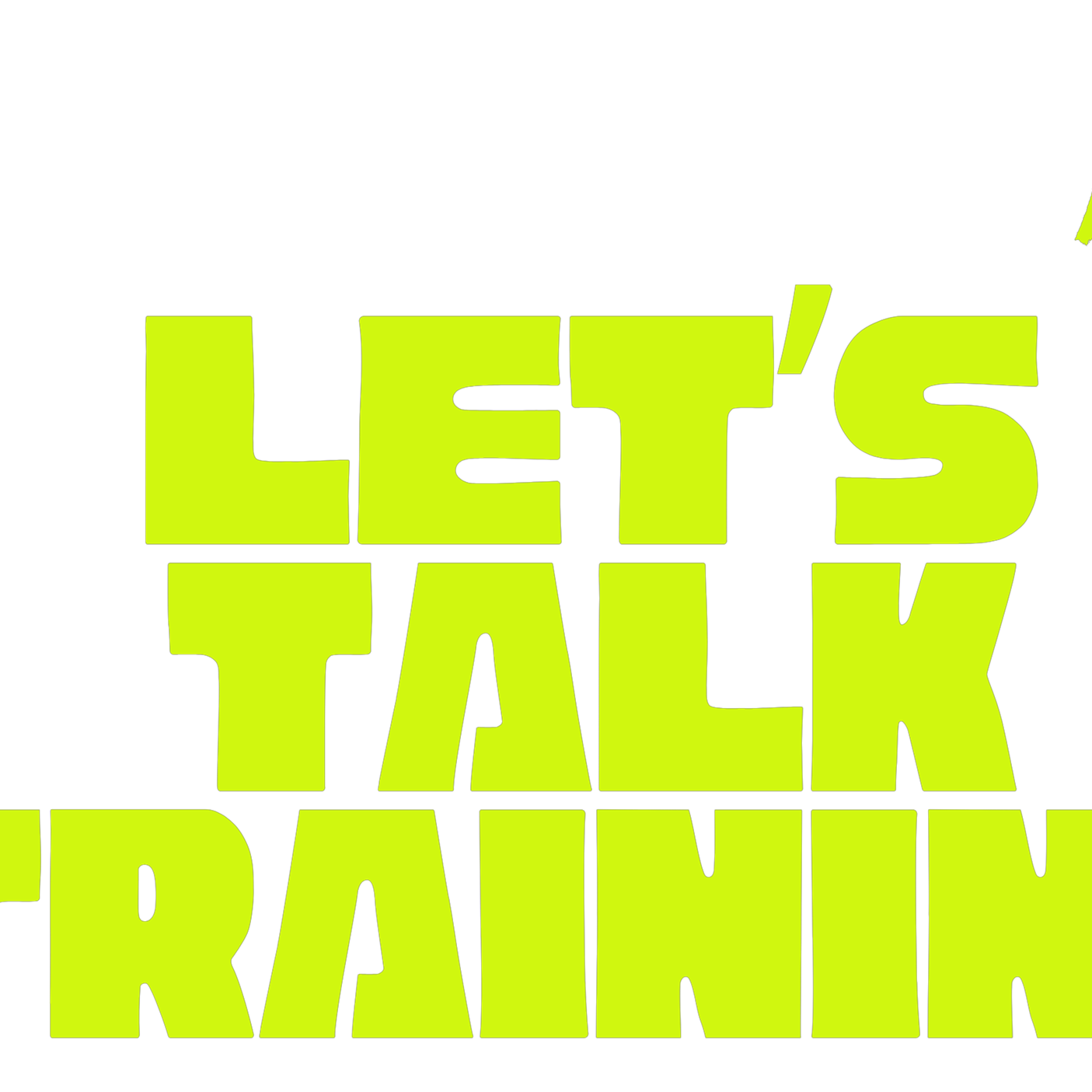 Let's Talk Training