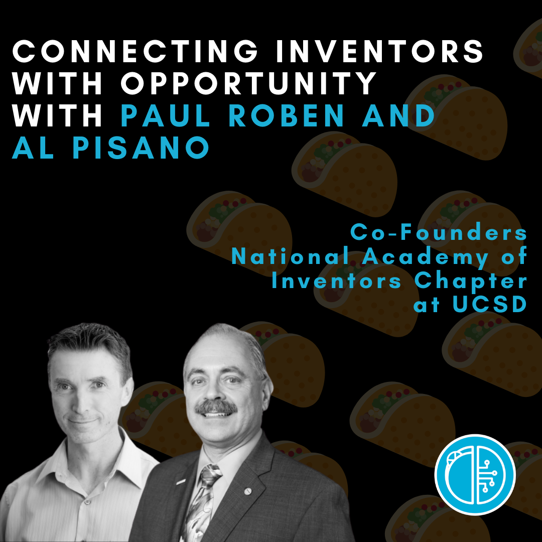 Connecting Inventors with Opportunity with Paul Roben and Al Pisano