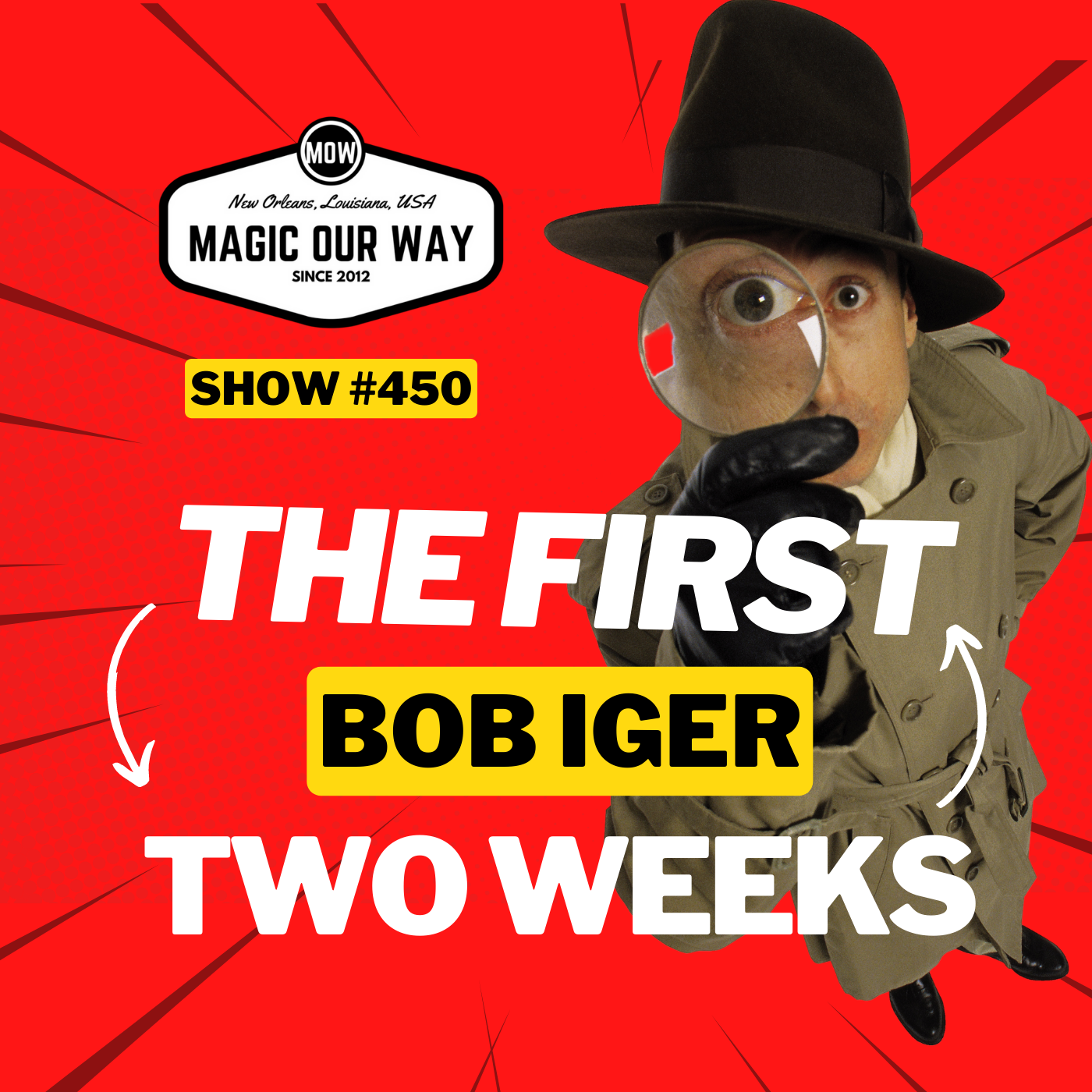 Bob Iger: The First Two Weeks - MOW #450