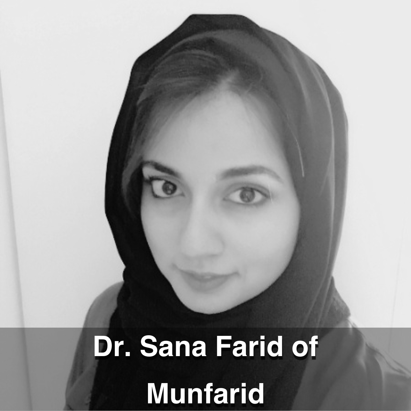 Dr. Sana Farid of Munfarid