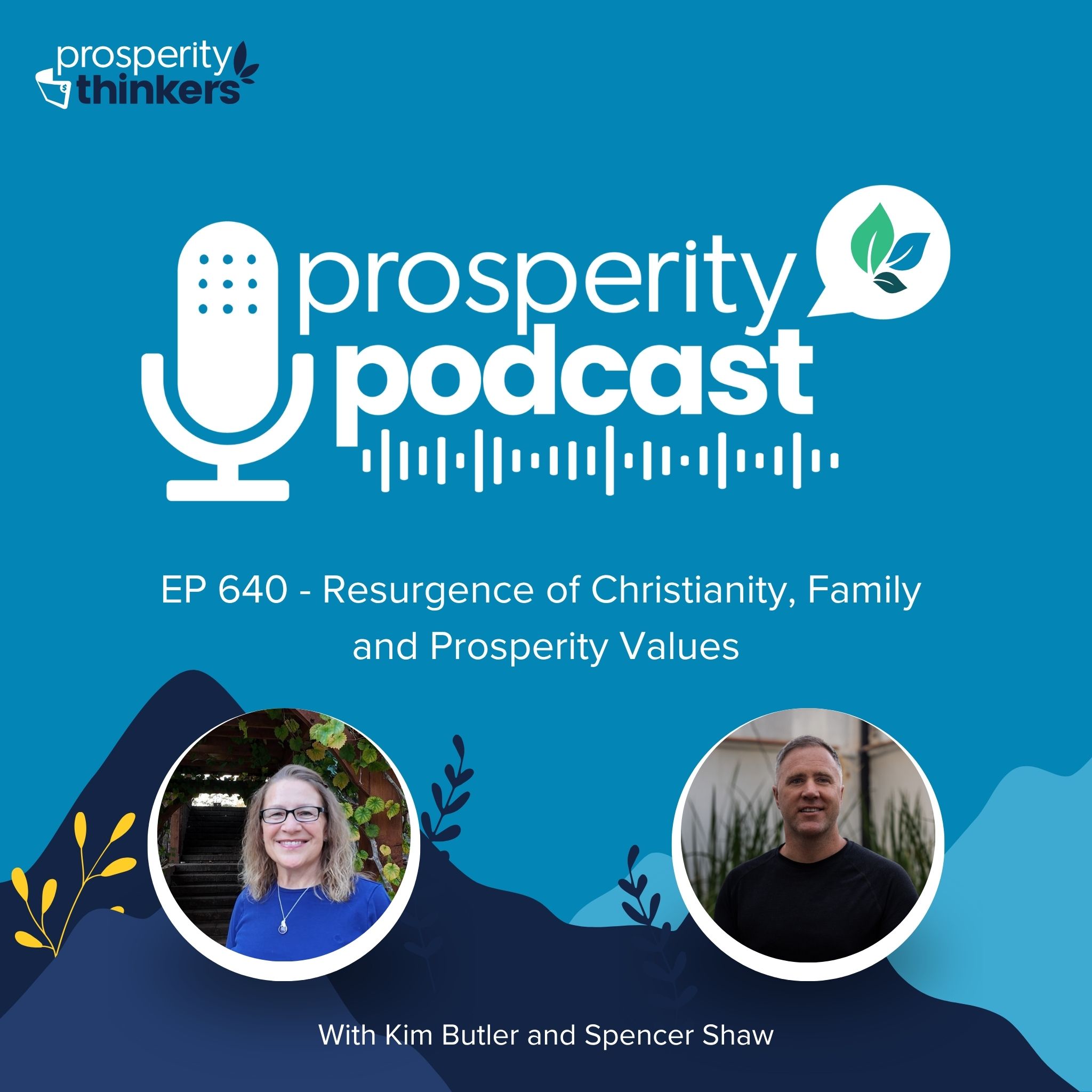 Resurgence of Christianity, Family and Prosperity Values - Episode 640