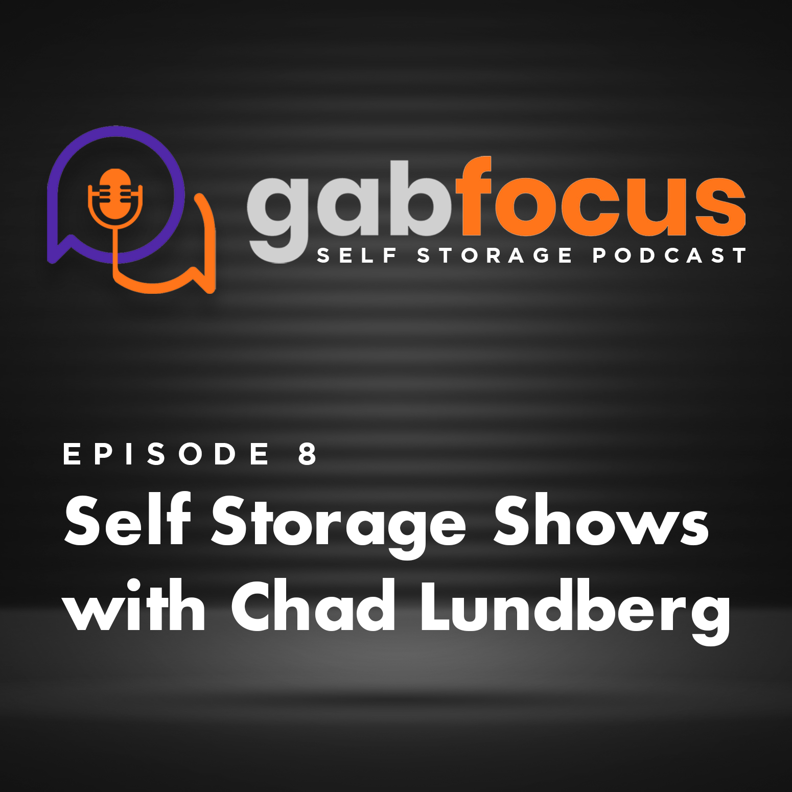 Gabfocus Self Storage Podcast