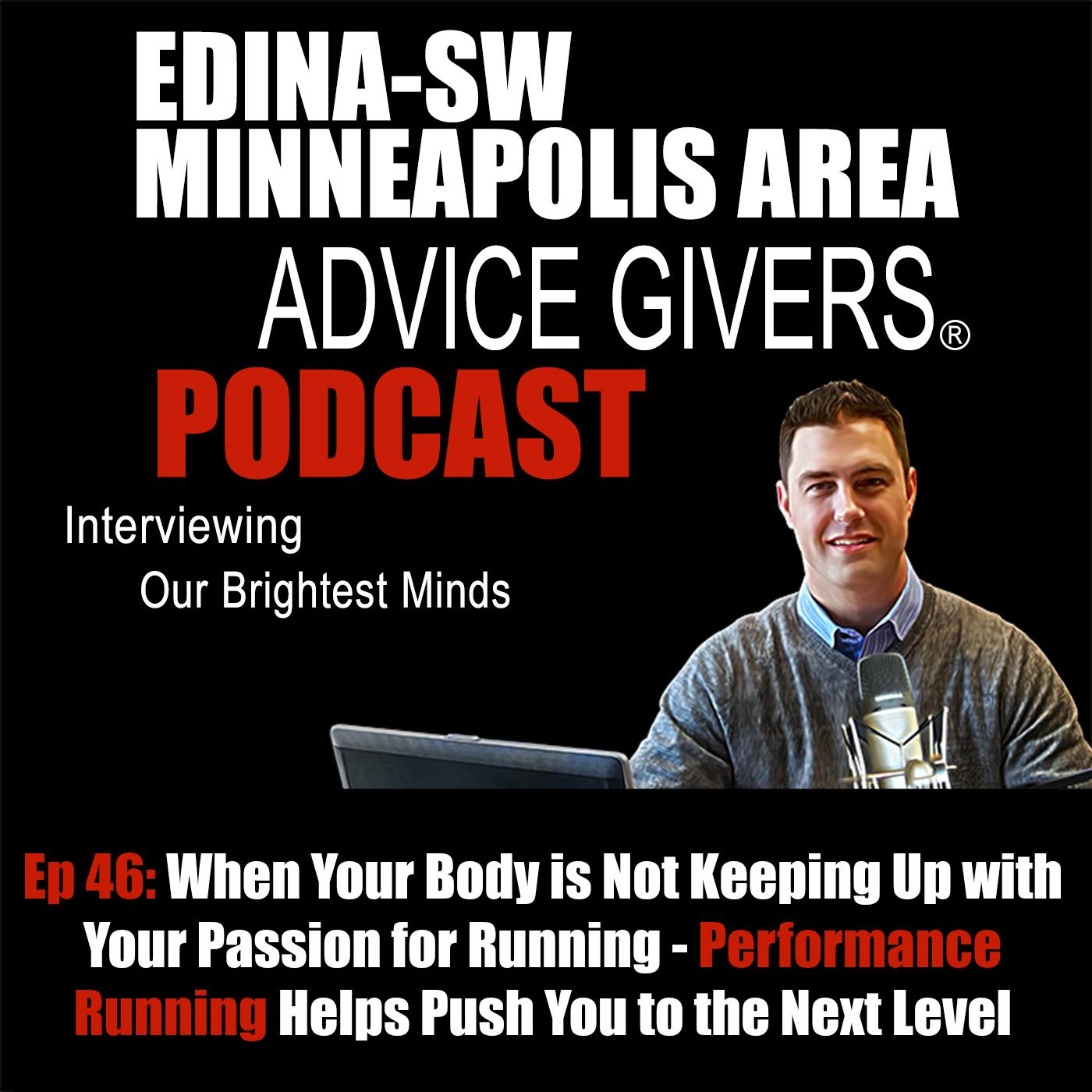 Ep 46: When Your Body is Not Keeping Up with Your Passion for Running - Performance Running Helps Push You to the Next Level