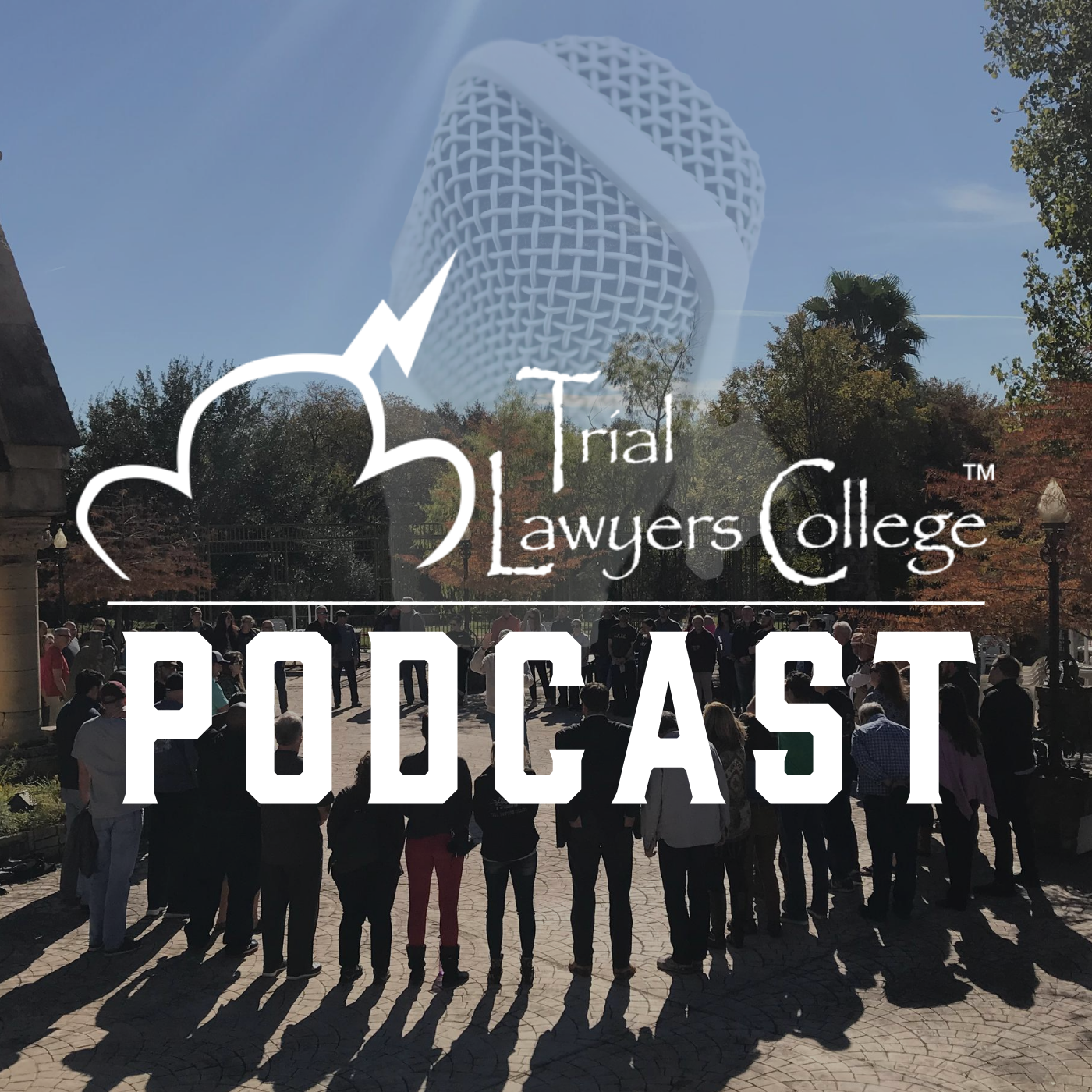 The Trial Lawyers College Podcast