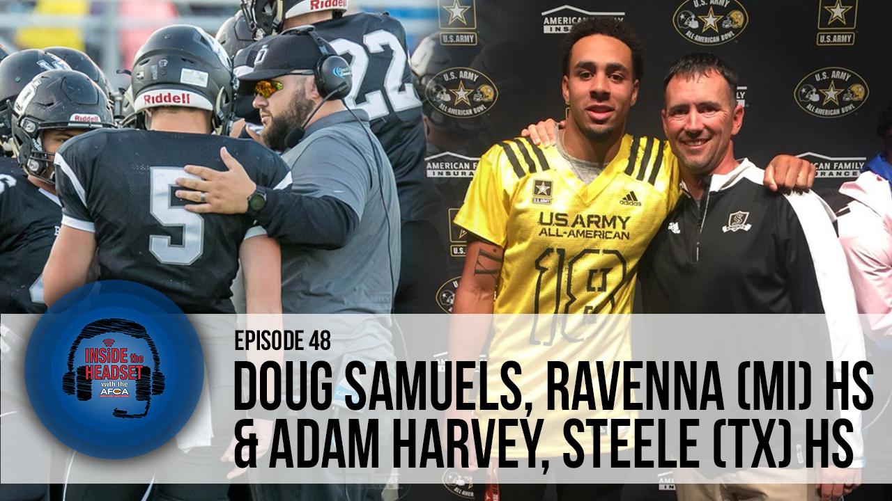 Doug Samuels, FootballScoop Content Manager and Head Coach - Ravenna HS (MI) and Adam Harvey, DB Coach - Steele HS (TX)