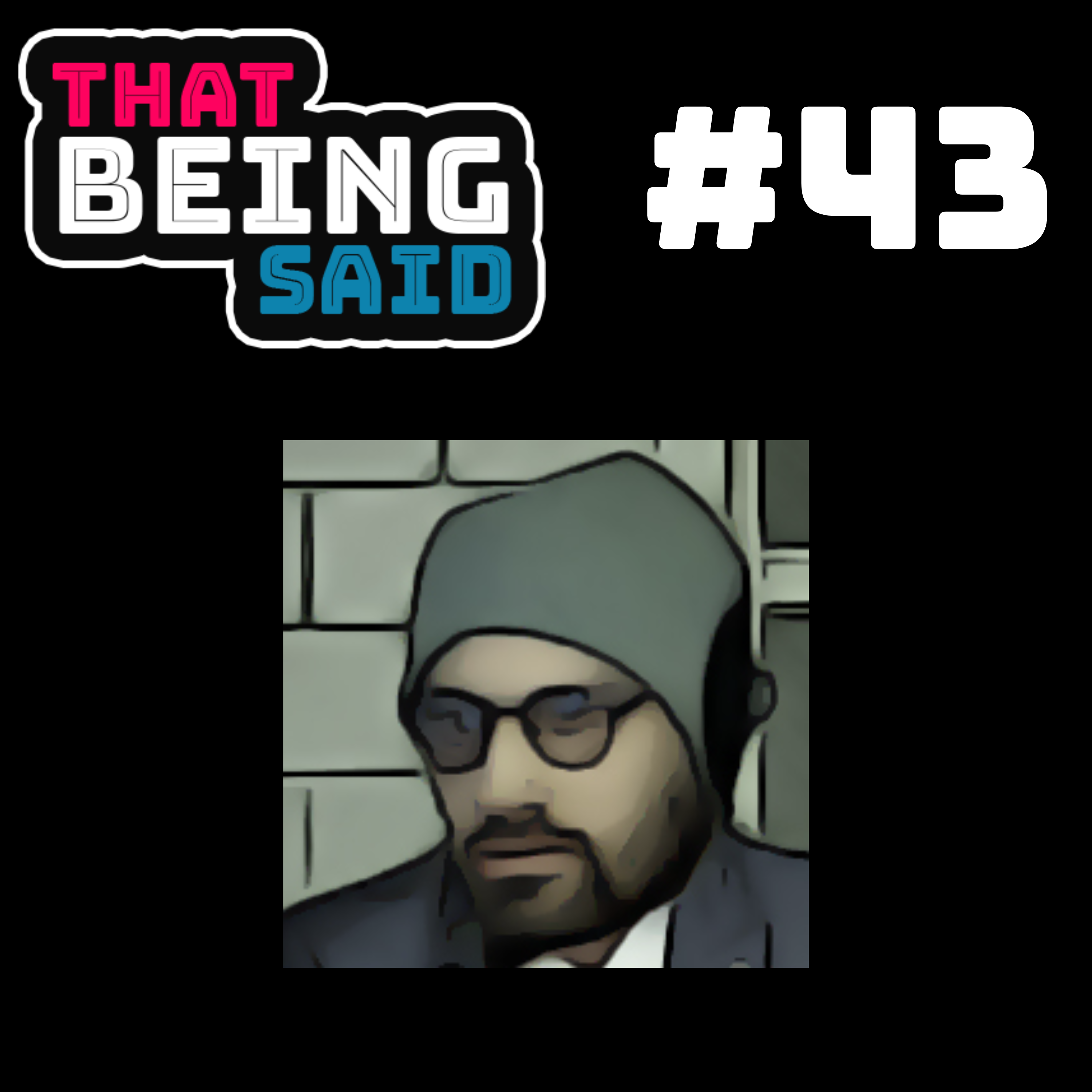 That Being Said Podcast