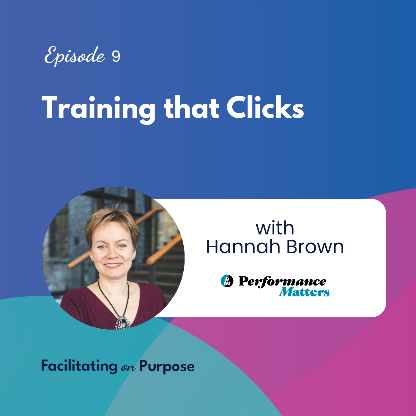Facilitating on Purpose