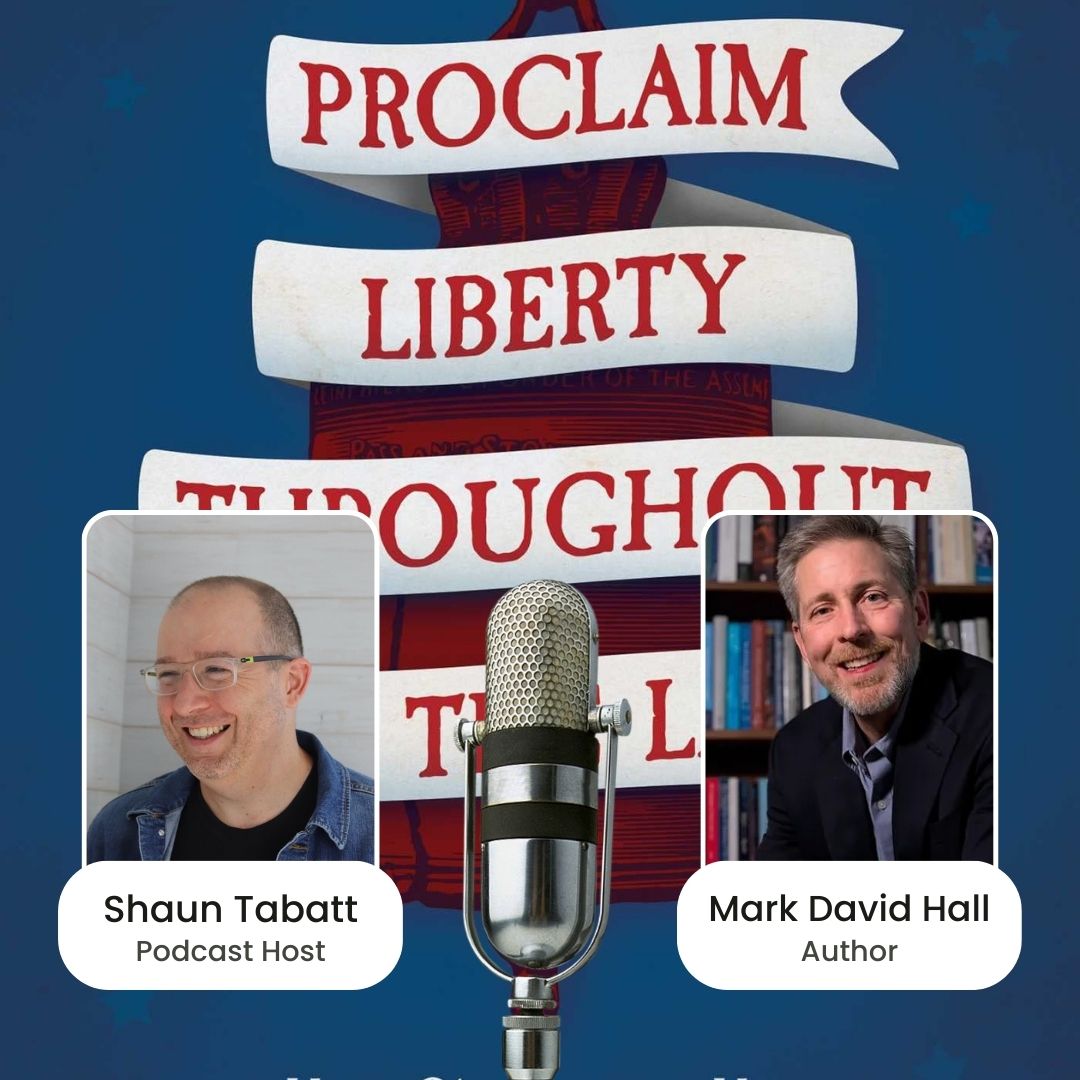 886: Mark David Hall - How Christianity Has Advanced Freedom and Equality for All Americans
