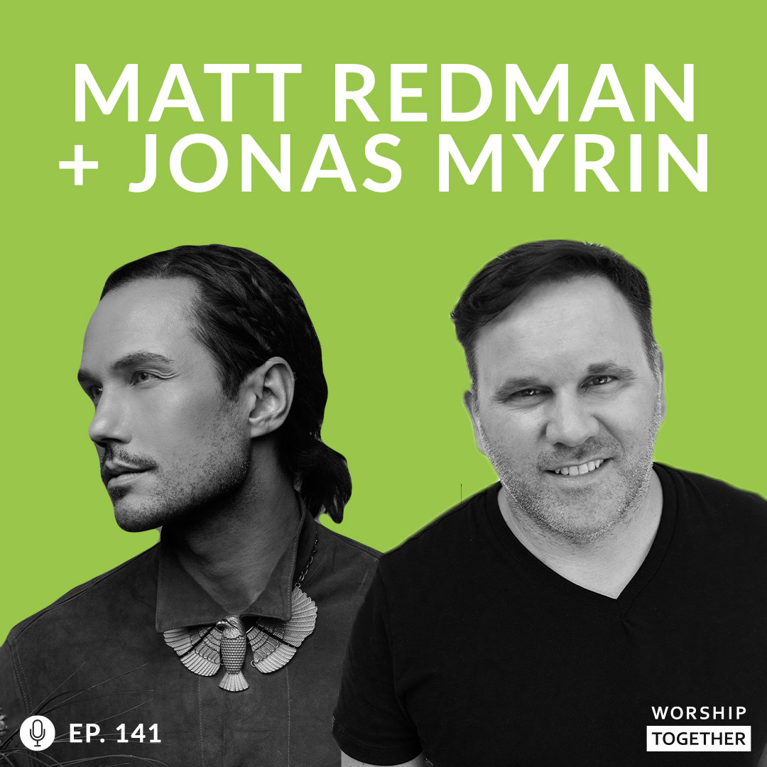 Matt Redman + Jonas Myrin