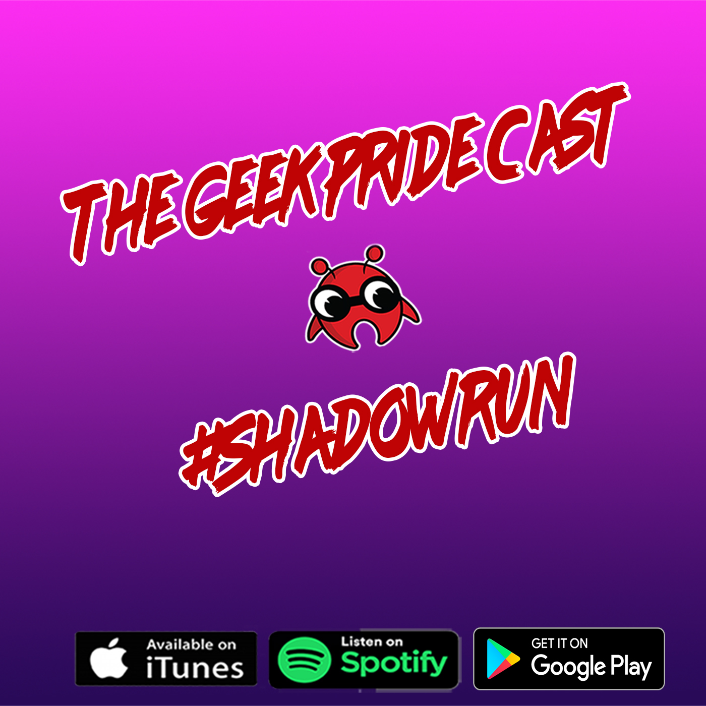 The Geek Pride Cast #Shadowrun