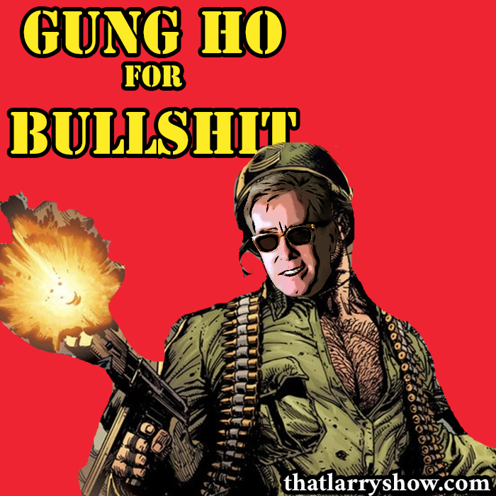 Episode 438: Gung Ho for B.S.