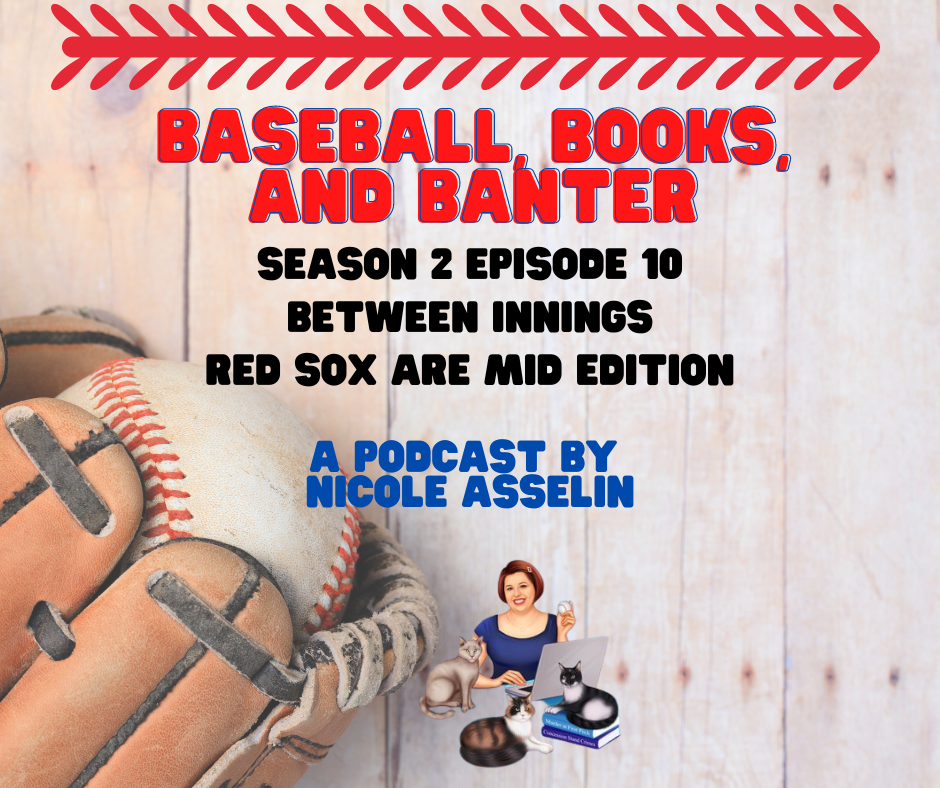 Baseball, Books, and Banter: A Podcast by Nicole Asselin