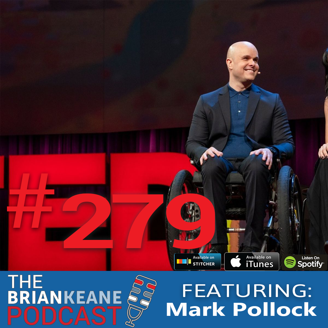 #279: Explorer Mark Pollock on Blindness, Paralysis and The Challenges That Choose You!