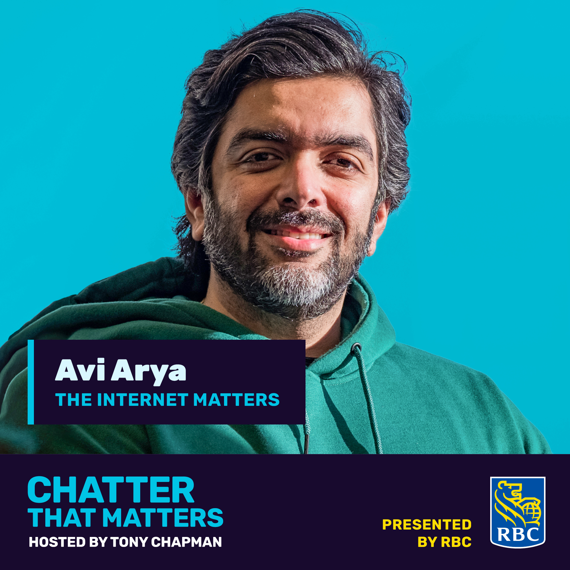 THE INTERNET MATTERS to Avi Arya