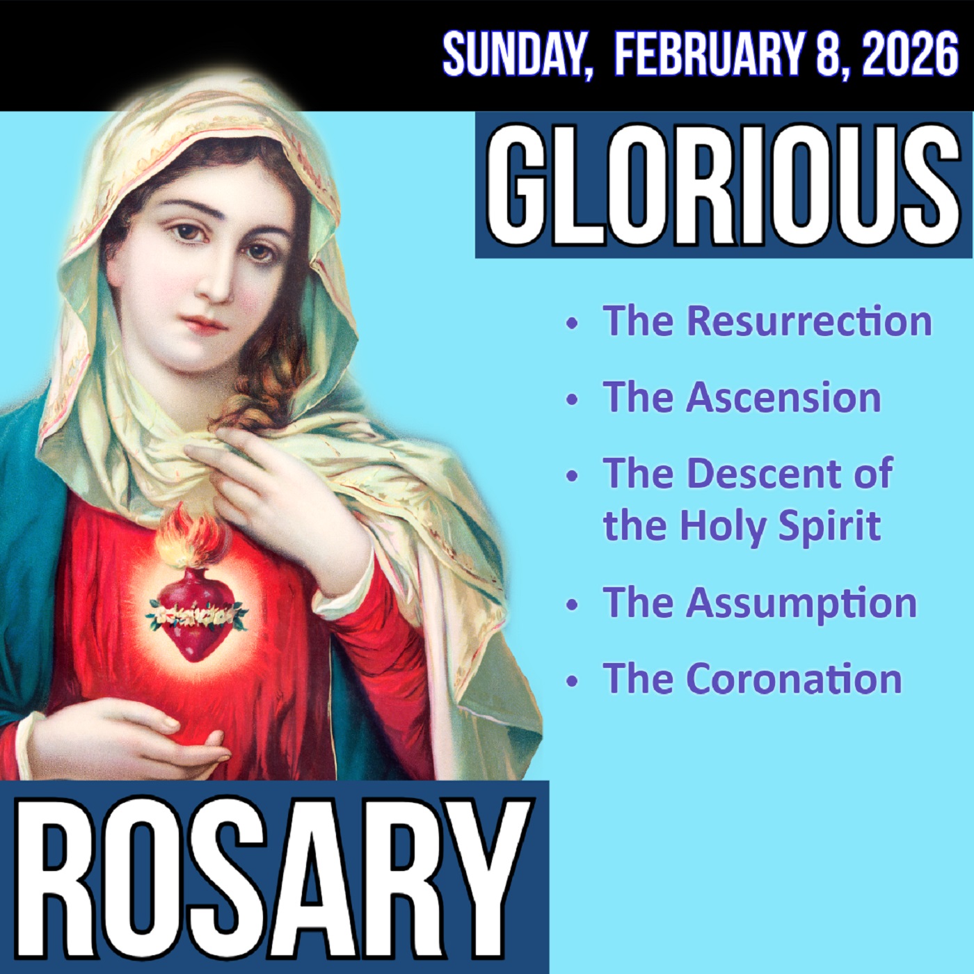 LISTEN - MEDIUM PACE ROSARY - Glorious Mysteries of the Rosary for SUNDAY, February 8, 2026