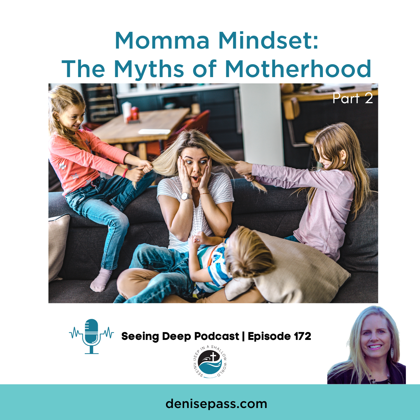 SD#172: Momma Mindset: The Myths of Motherhood, part 2