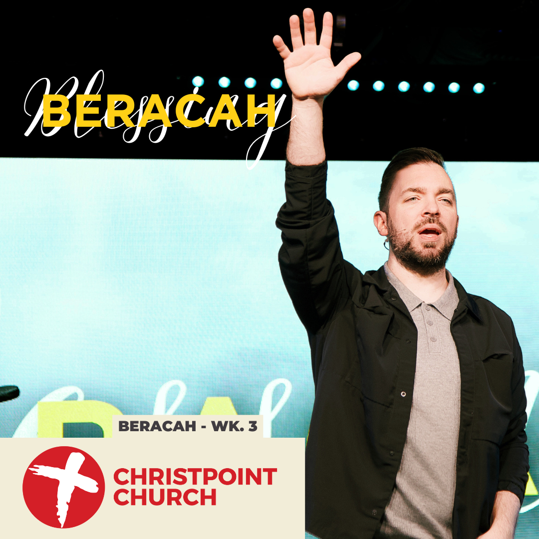 Beracah Through Relationships and Connections | Christpoint Church | Alex Lisic