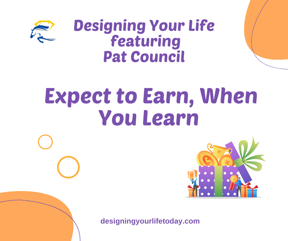 Expect to Earn When You Learn