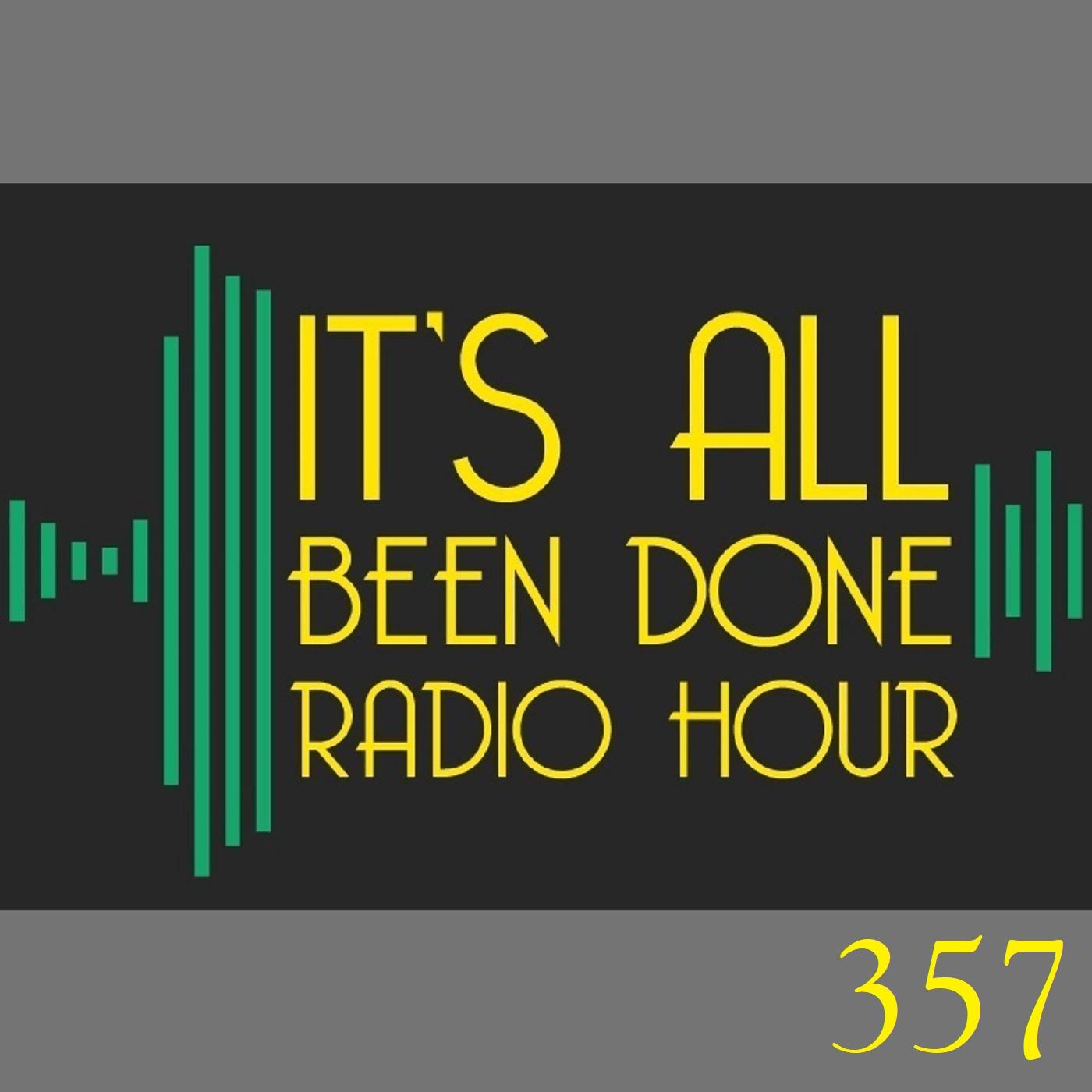 It\'s All Been Done Radio Hour