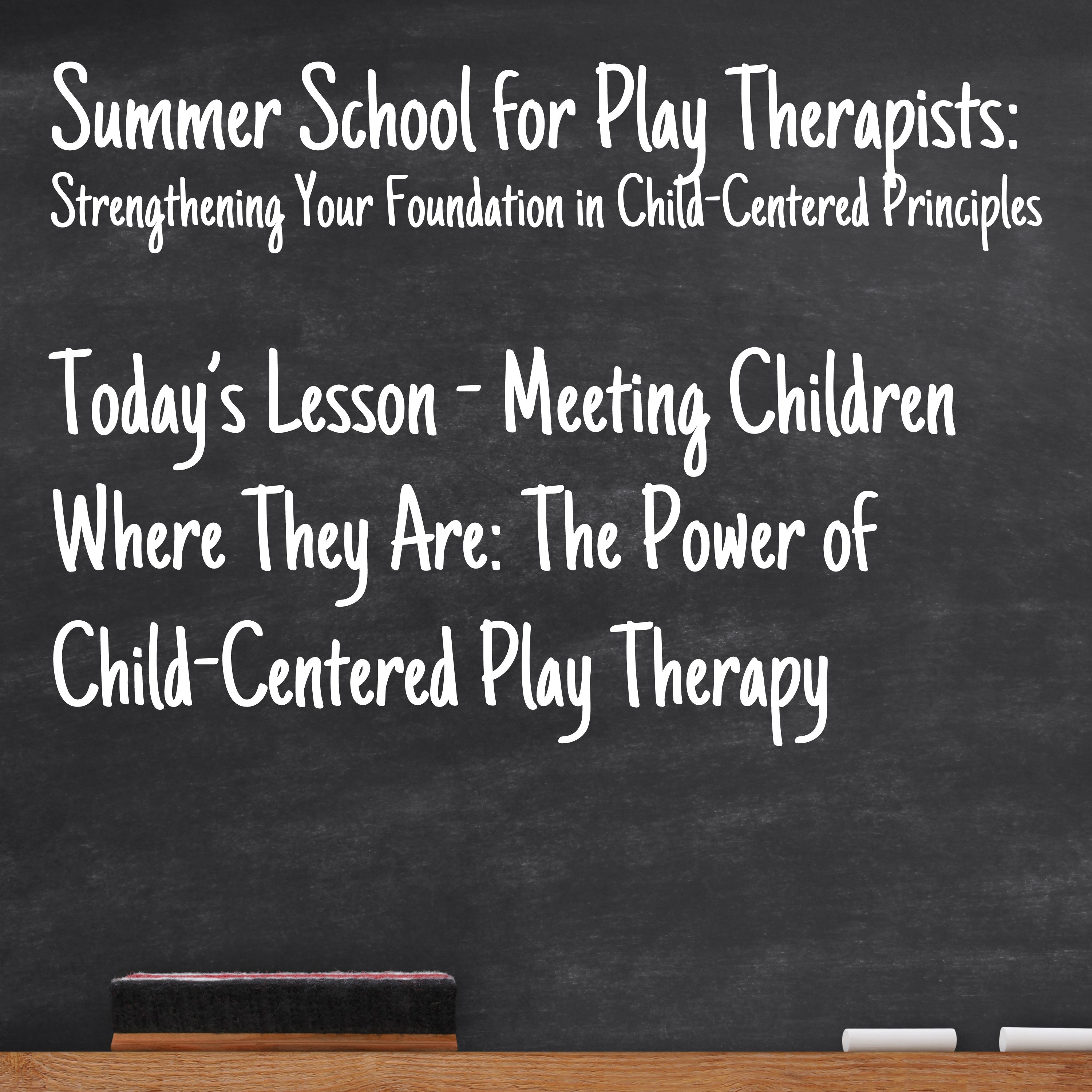 186 | Meeting Children Where They Are: The Power of Child-Centered Play Therapy
