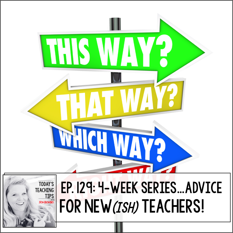 Advice for New(ish) Teachers Part 19