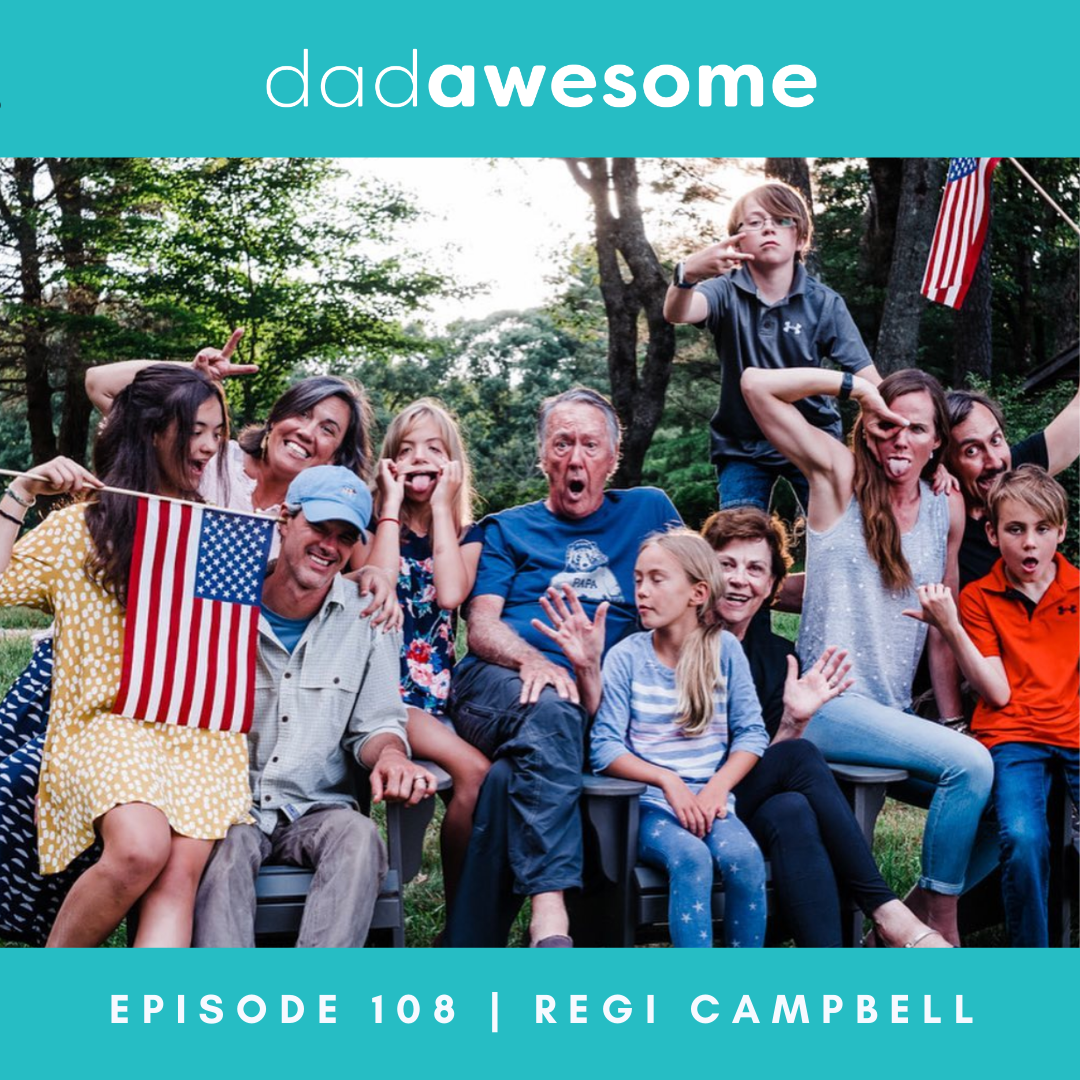 108 | Intentional Fatherhood & Radical Mentoring (Regi Campbell Revisited)