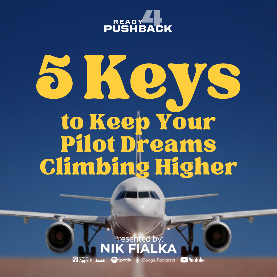 Ep175: 5 Keys to Keep Your Pilot Dreams Climbing Higher