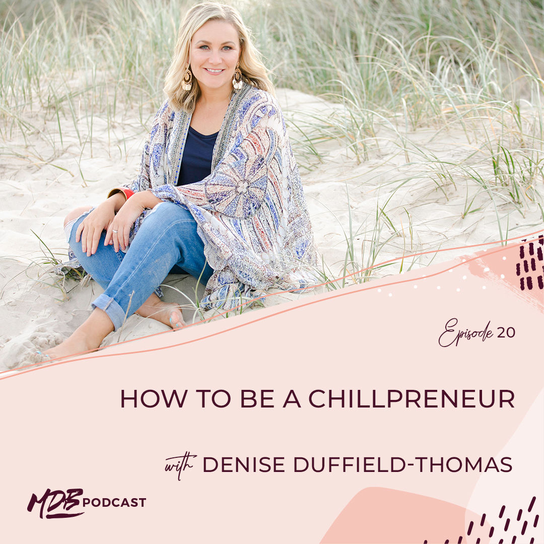 cover of episode 020 How to Be a Chillpreneur with Denise Duffield-Thomas