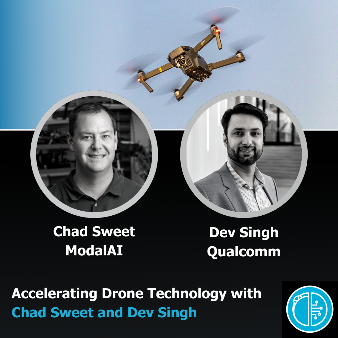Accelerating Drone Technology with Chad Sweet and Dev Singh