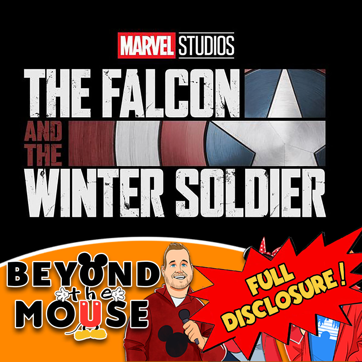 FULL DISCLOSURE: The Falcon and The Winter Soldier