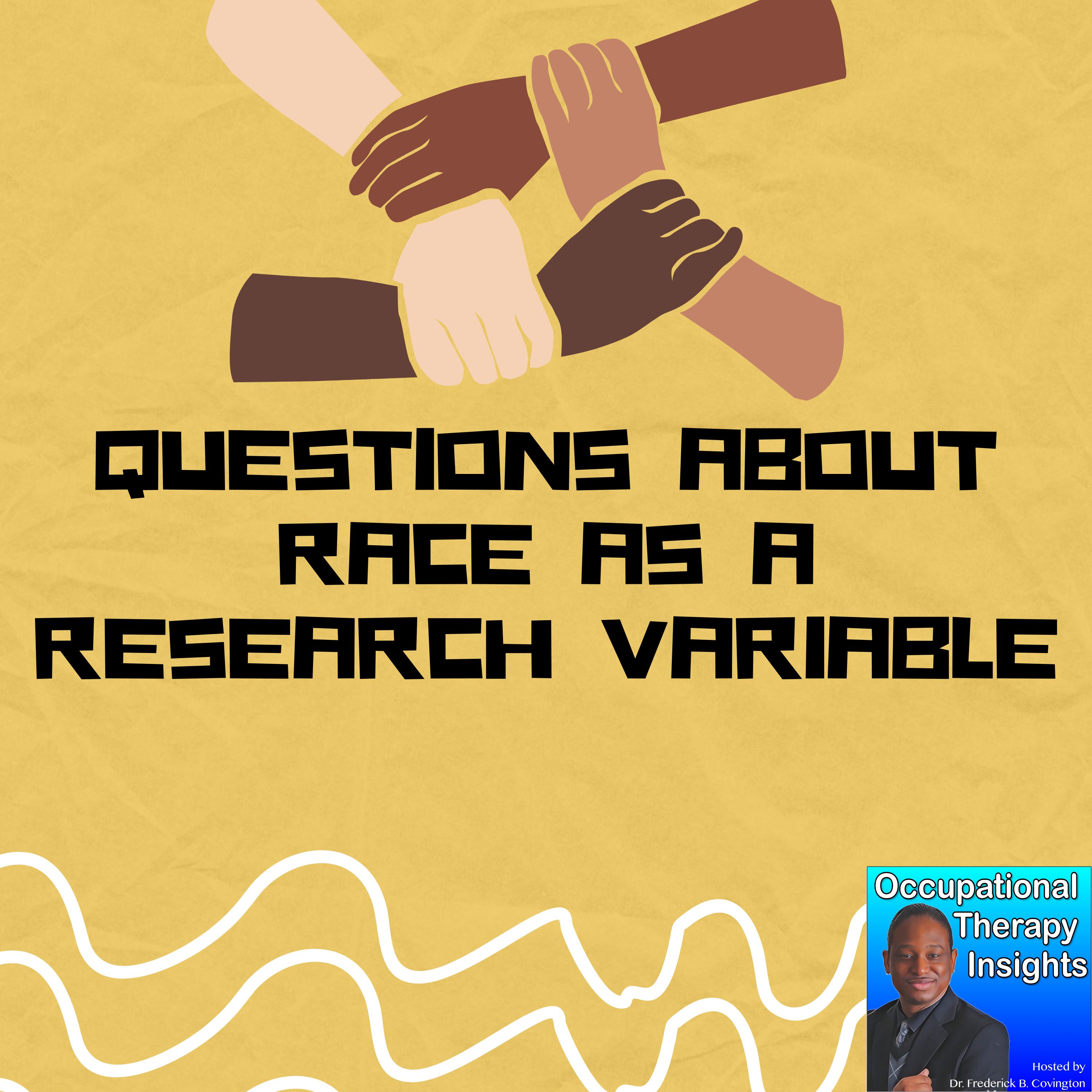 Questions about Race as a Research Variable