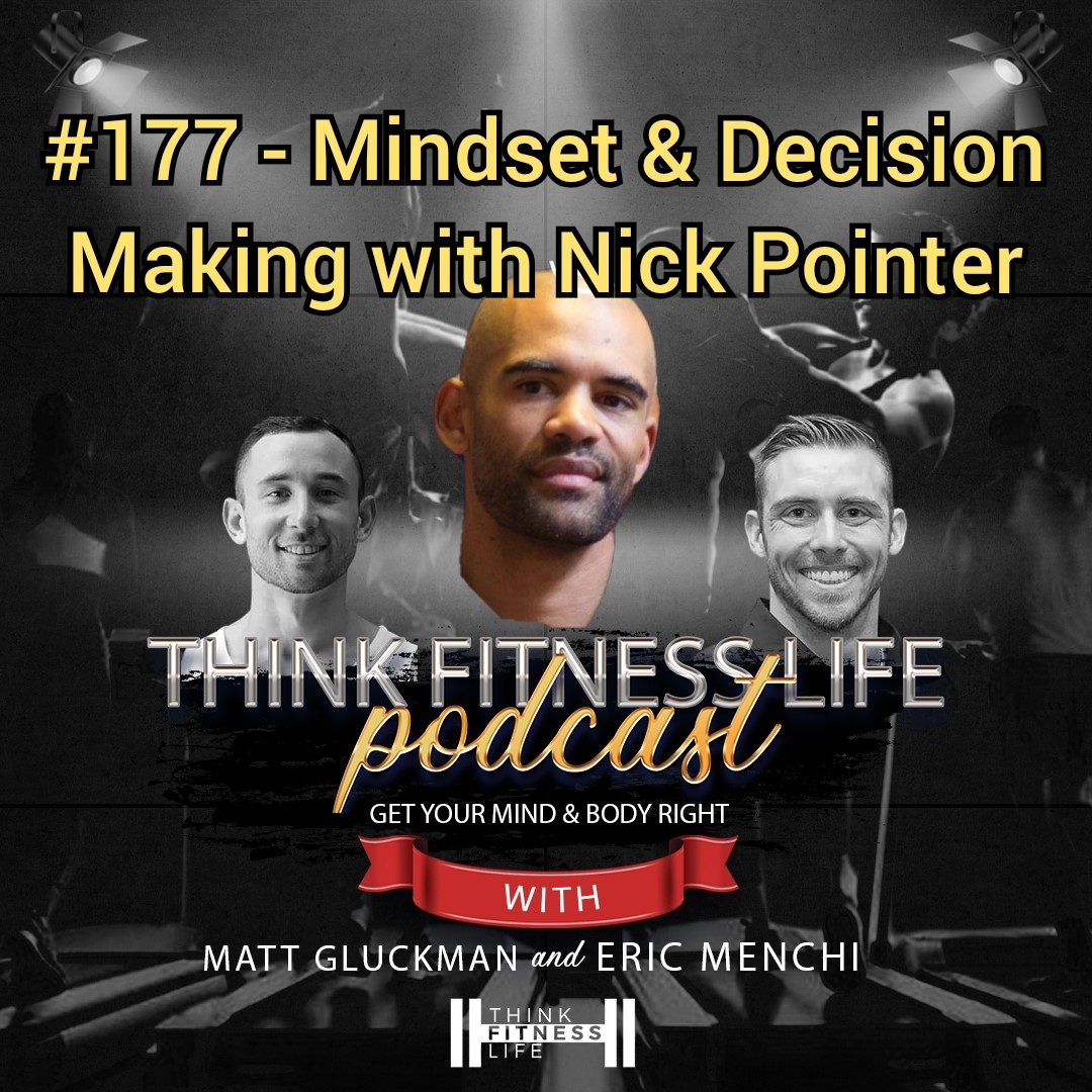 #177 - Mindset & Decision Making with Nick Pointer