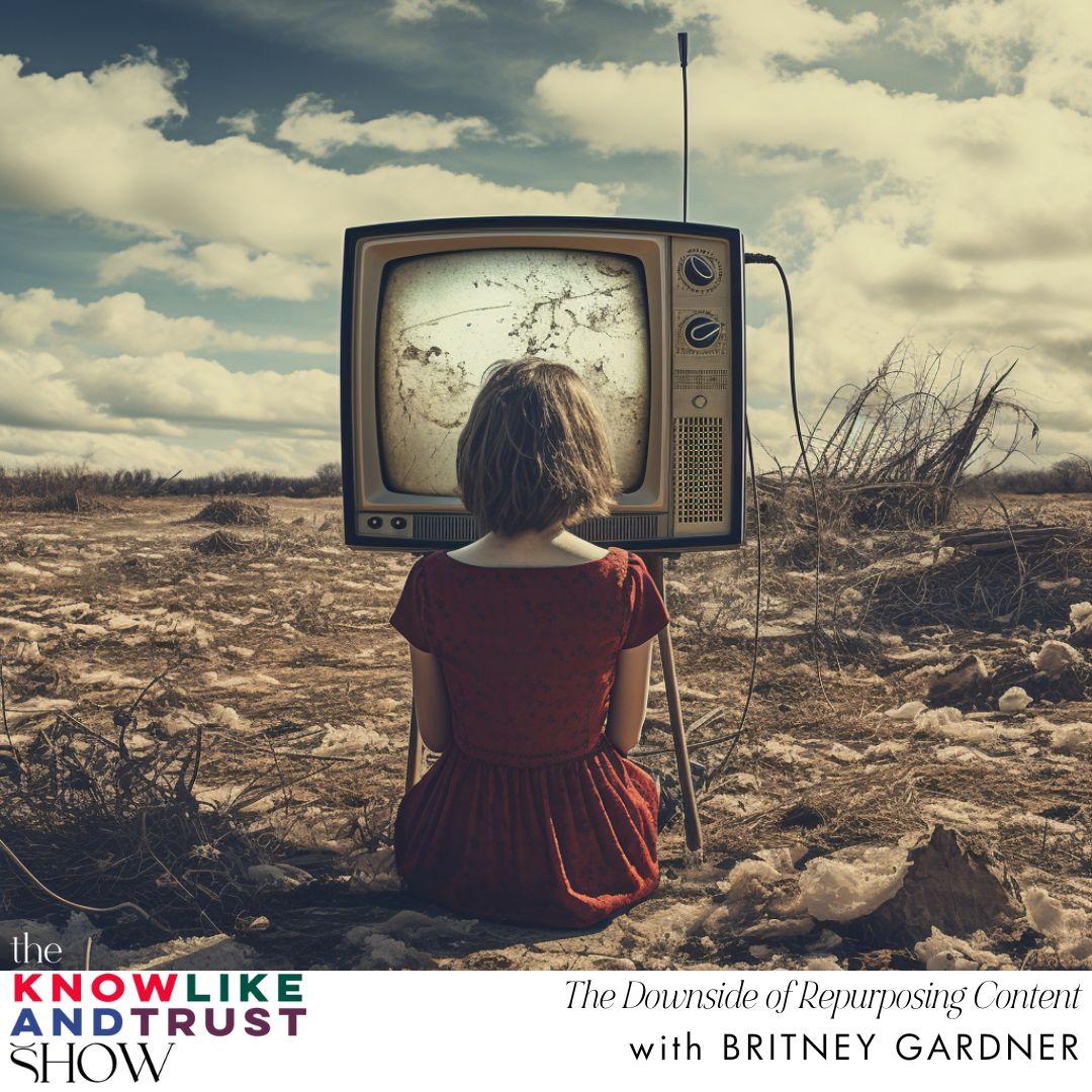 The Know Like & Trust Show with Britney Gardner