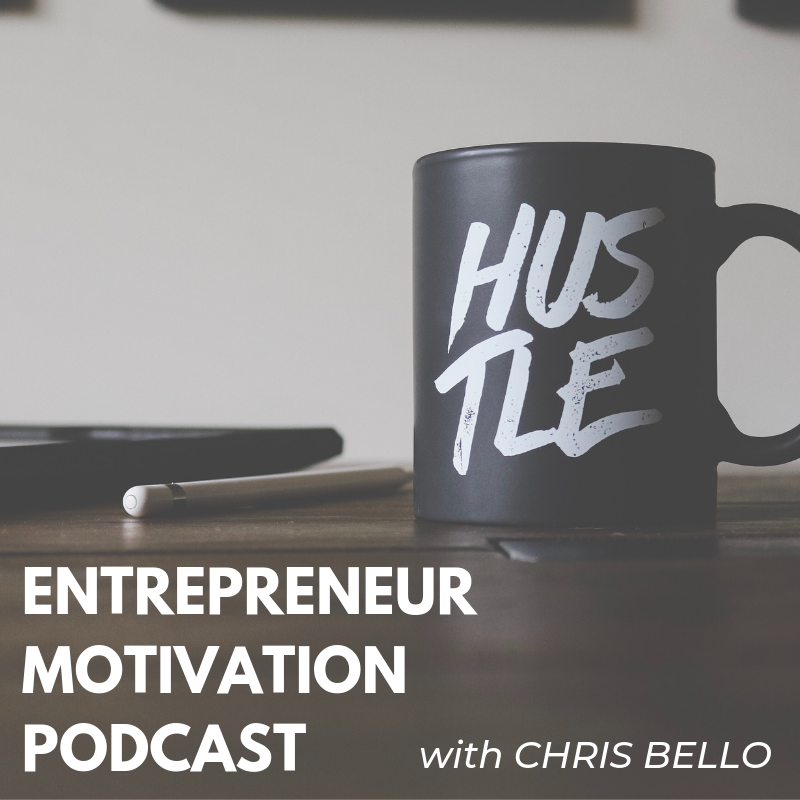 Entrepreneur Motivation Podcast