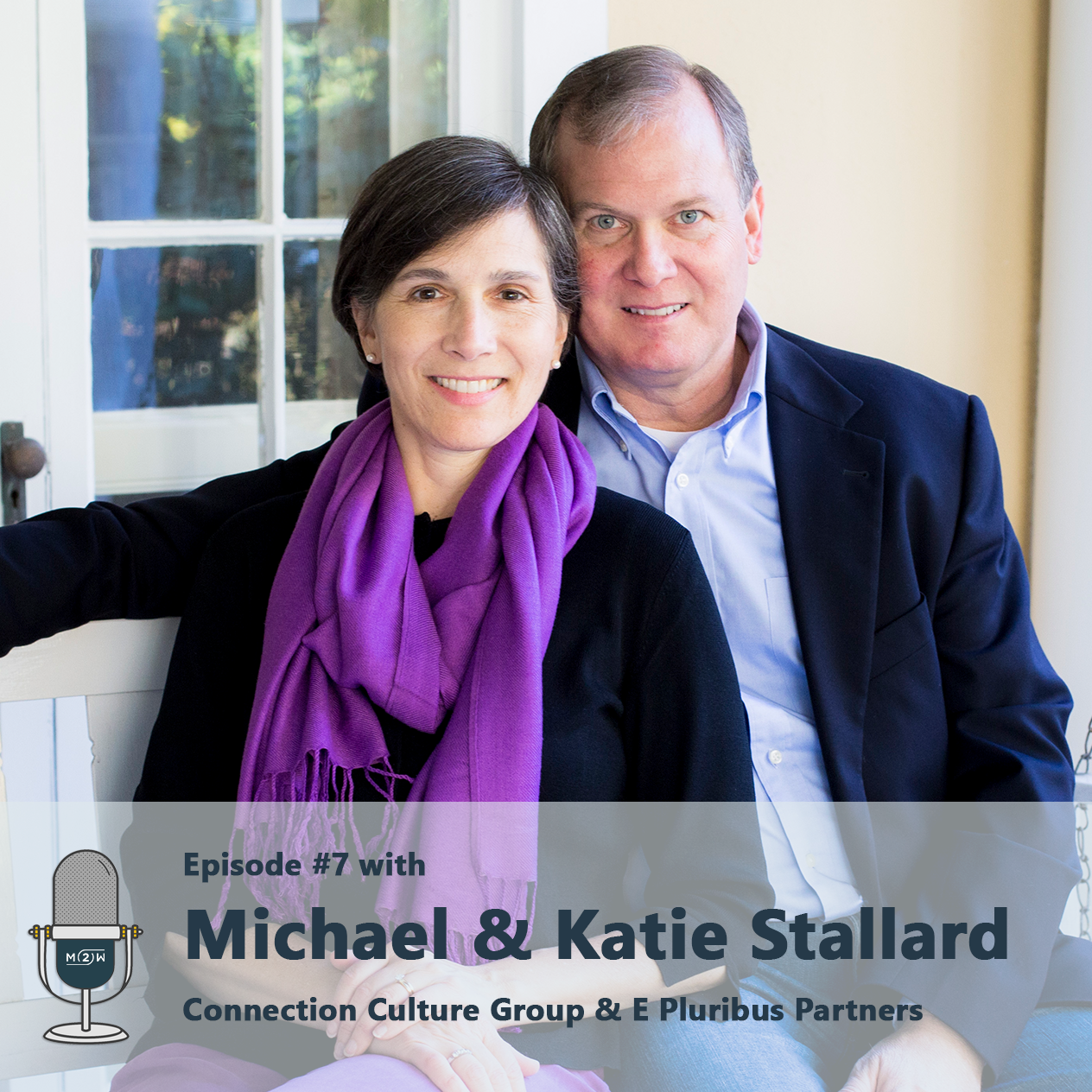 #7 - Develop a culture of connection, with Michael & Katie Stallard