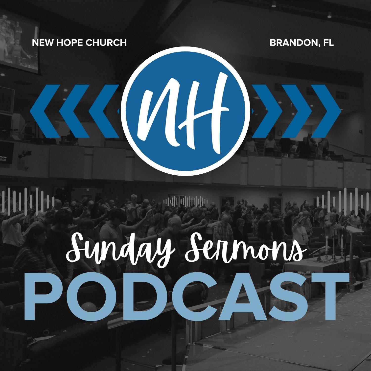 New Hope Tampa Bay Sunday Sermon Podcast