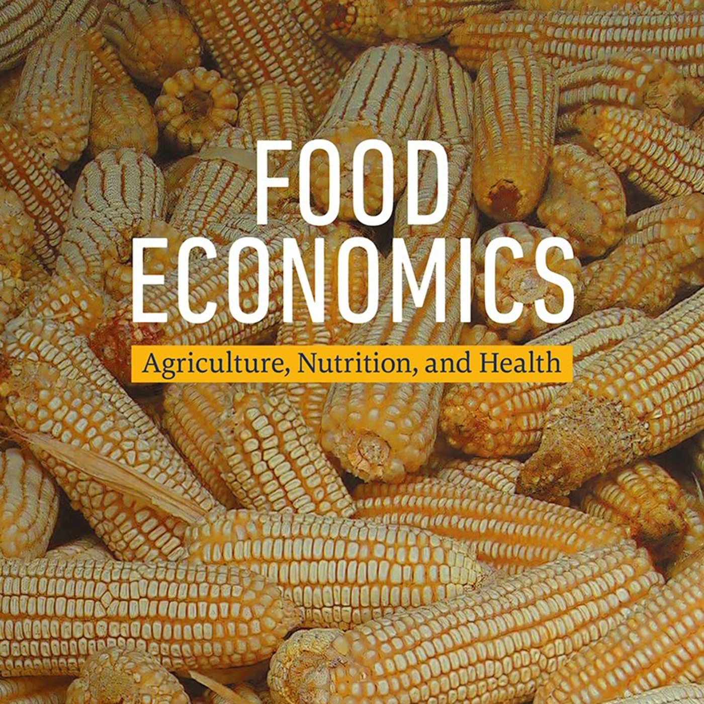 E246: New Book: Learning food economics makes ALL economics easier