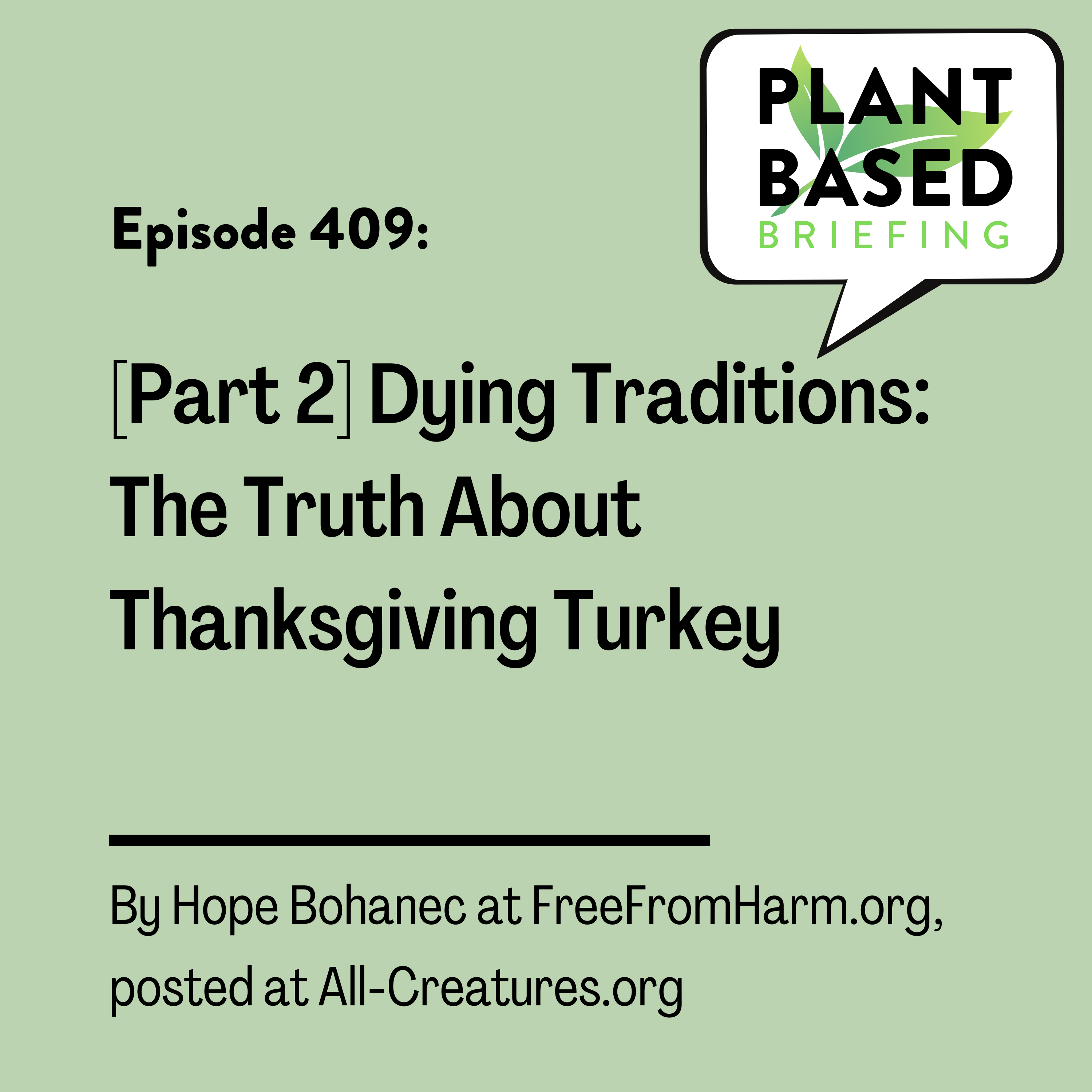 409: [Part 2] Dying Traditions: The Truth About Thanksgiving Turkey by Hope Bohanec at FreeFromHarm.org, posted at All-Creatures.org